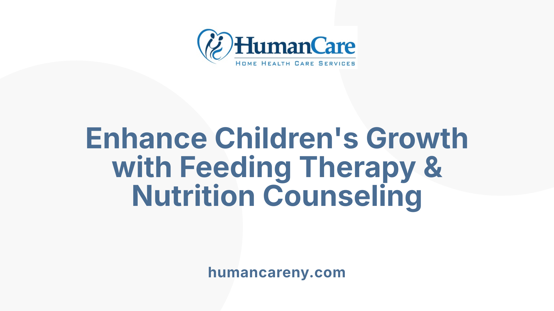 Enhance Children's Growth with Feeding Therapy & Nutrition Counseling