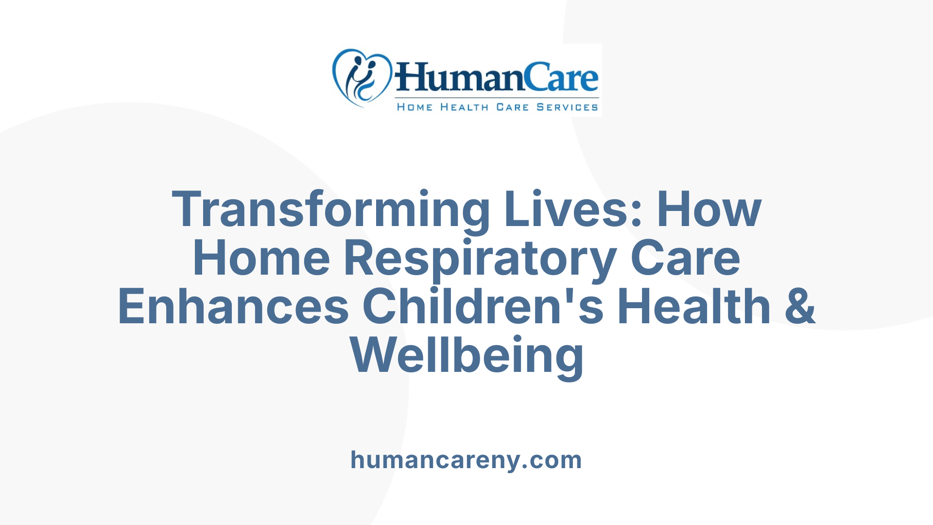 Transforming Lives: How Home Respiratory Care Enhances Children's Health & Wellbeing