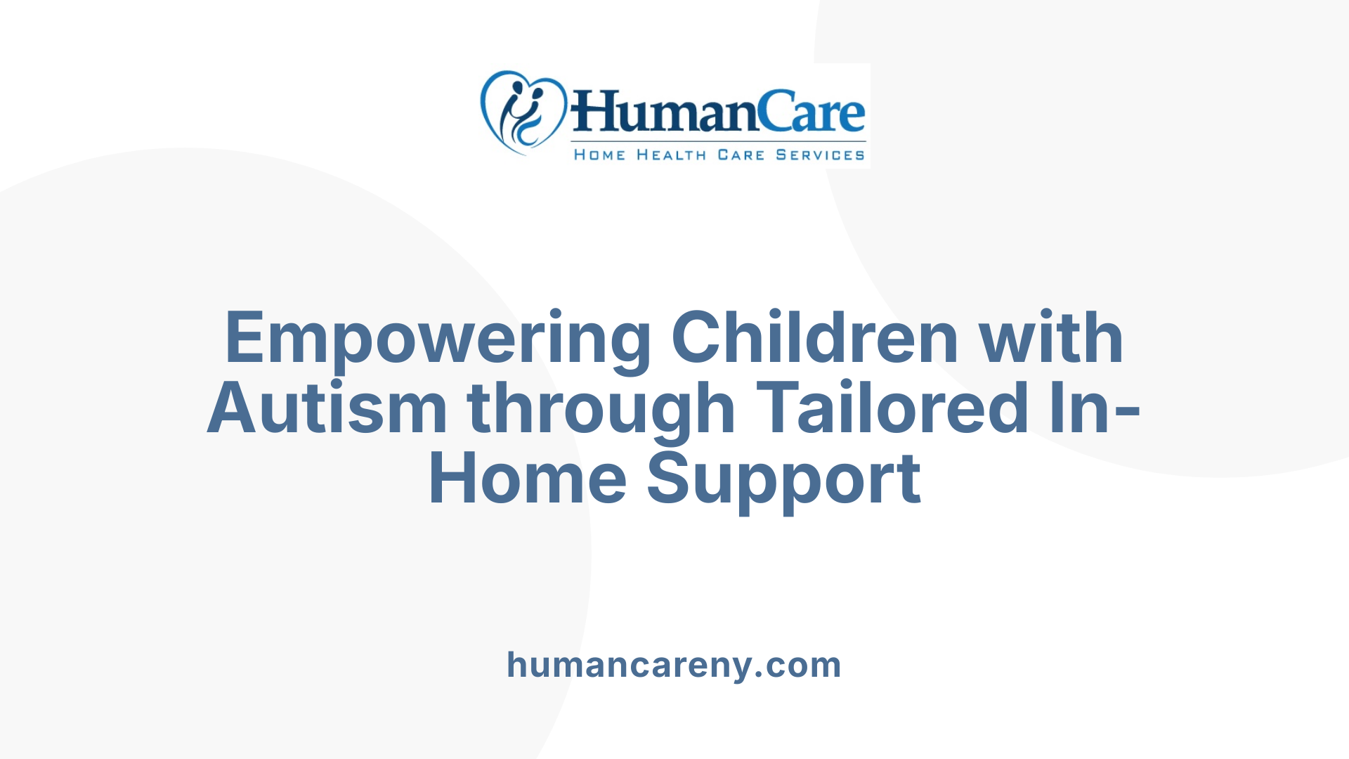 Empowering Children with Autism through Tailored In-Home Support