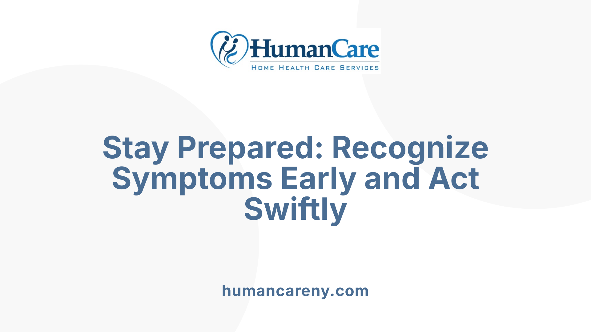 Stay Prepared: Recognize Symptoms Early and Act Swiftly