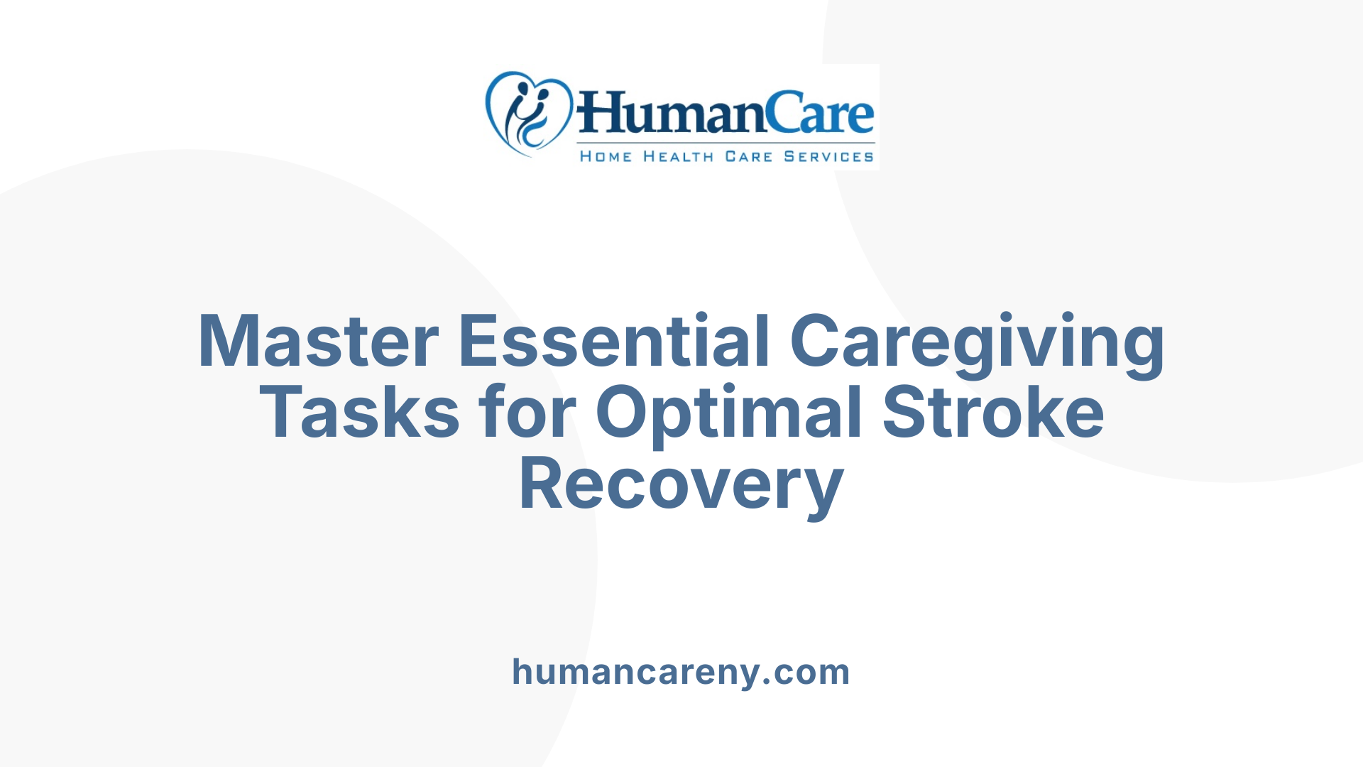 Master Essential Caregiving Tasks for Optimal Stroke Recovery