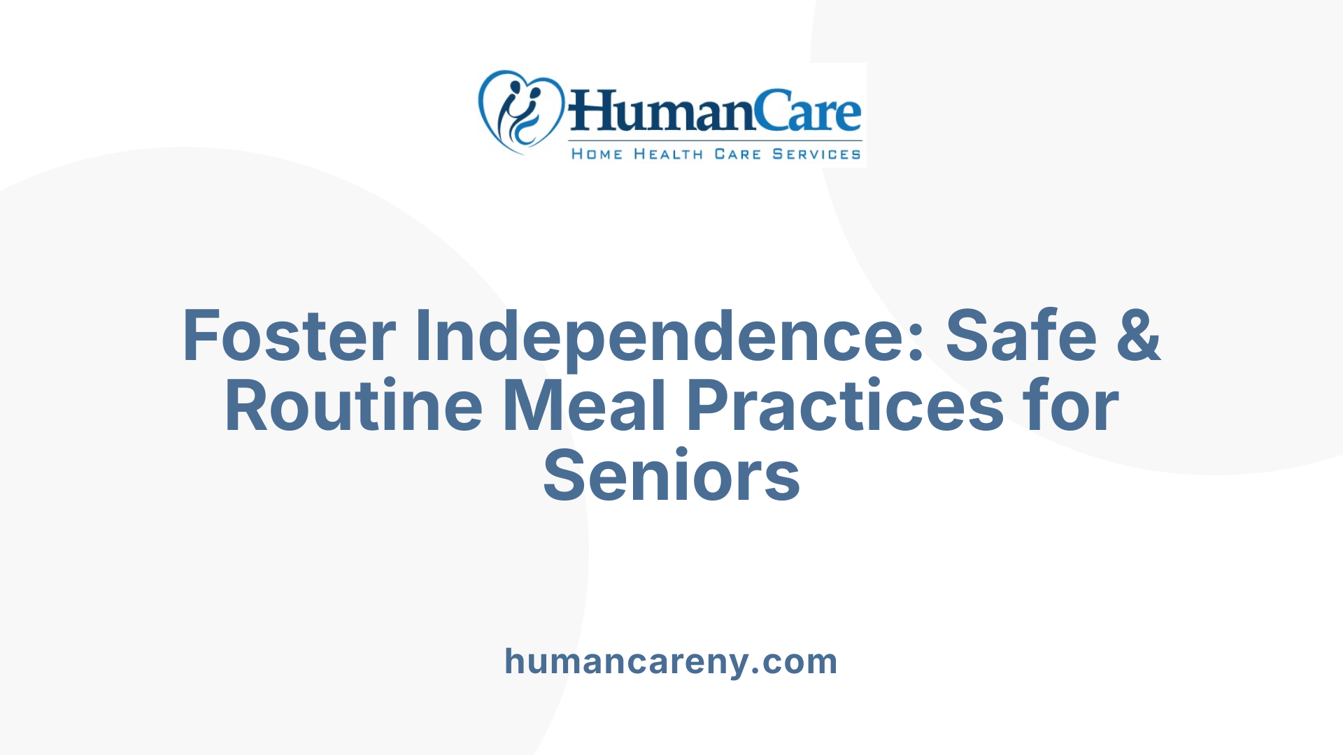 Foster Independence: Safe & Routine Meal Practices for Seniors