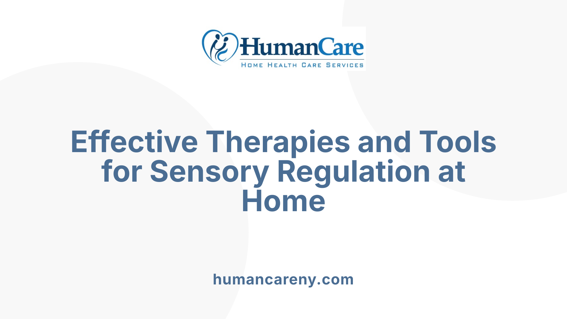 Effective Therapies and Tools for Sensory Regulation at Home