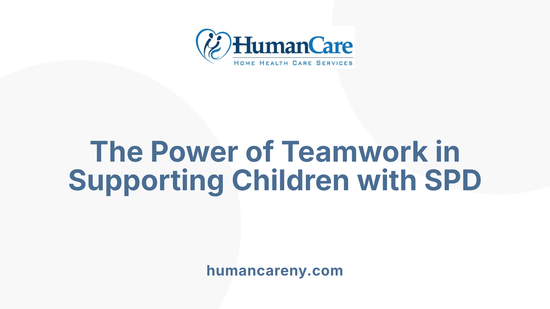 The Power of Teamwork in Supporting Children with SPD