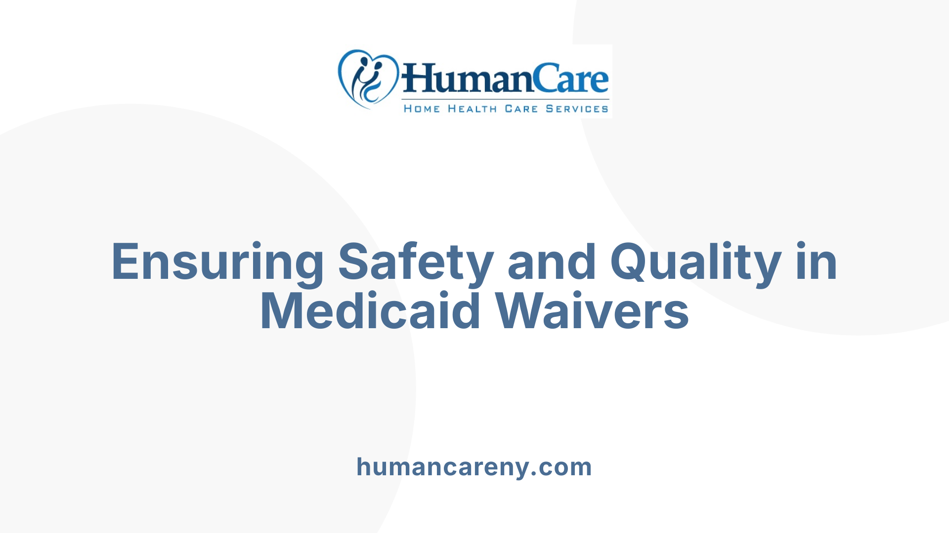Ensuring Safety and Quality in Medicaid Waivers