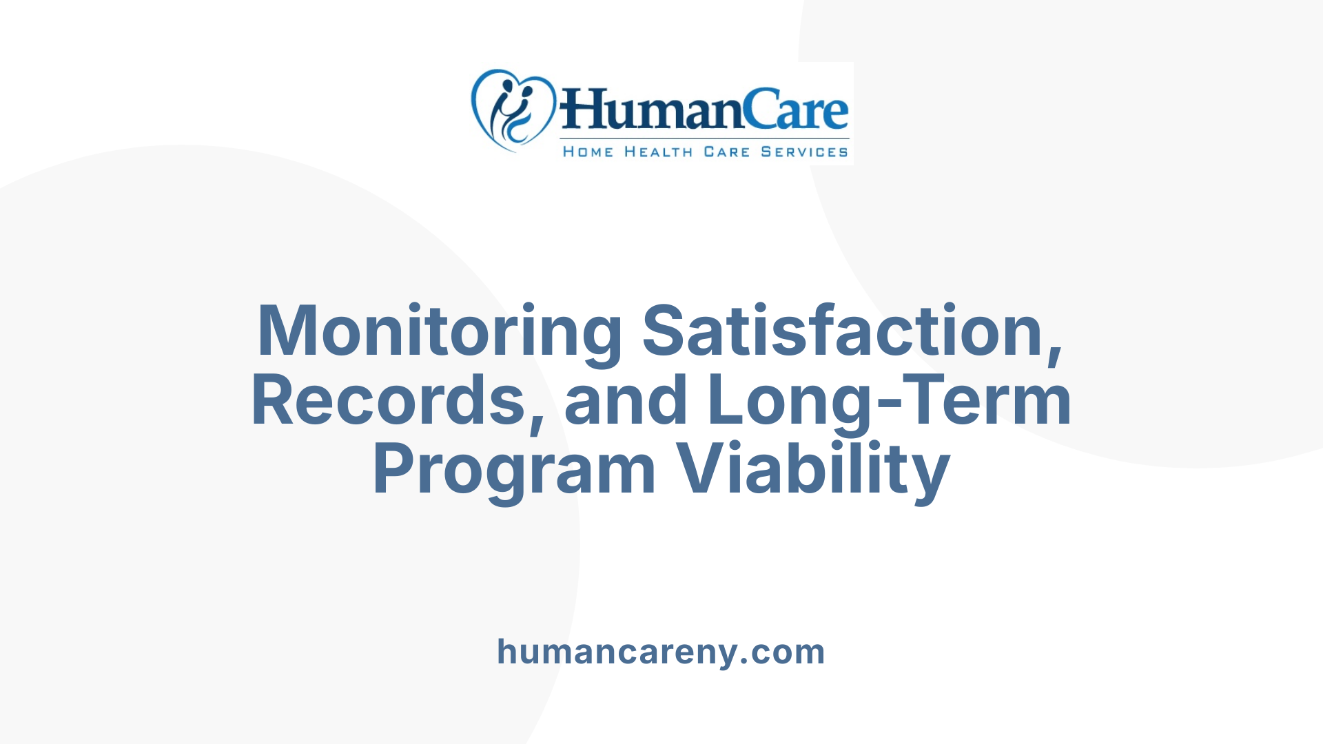 Monitoring Satisfaction, Records, and Long-Term Program Viability
