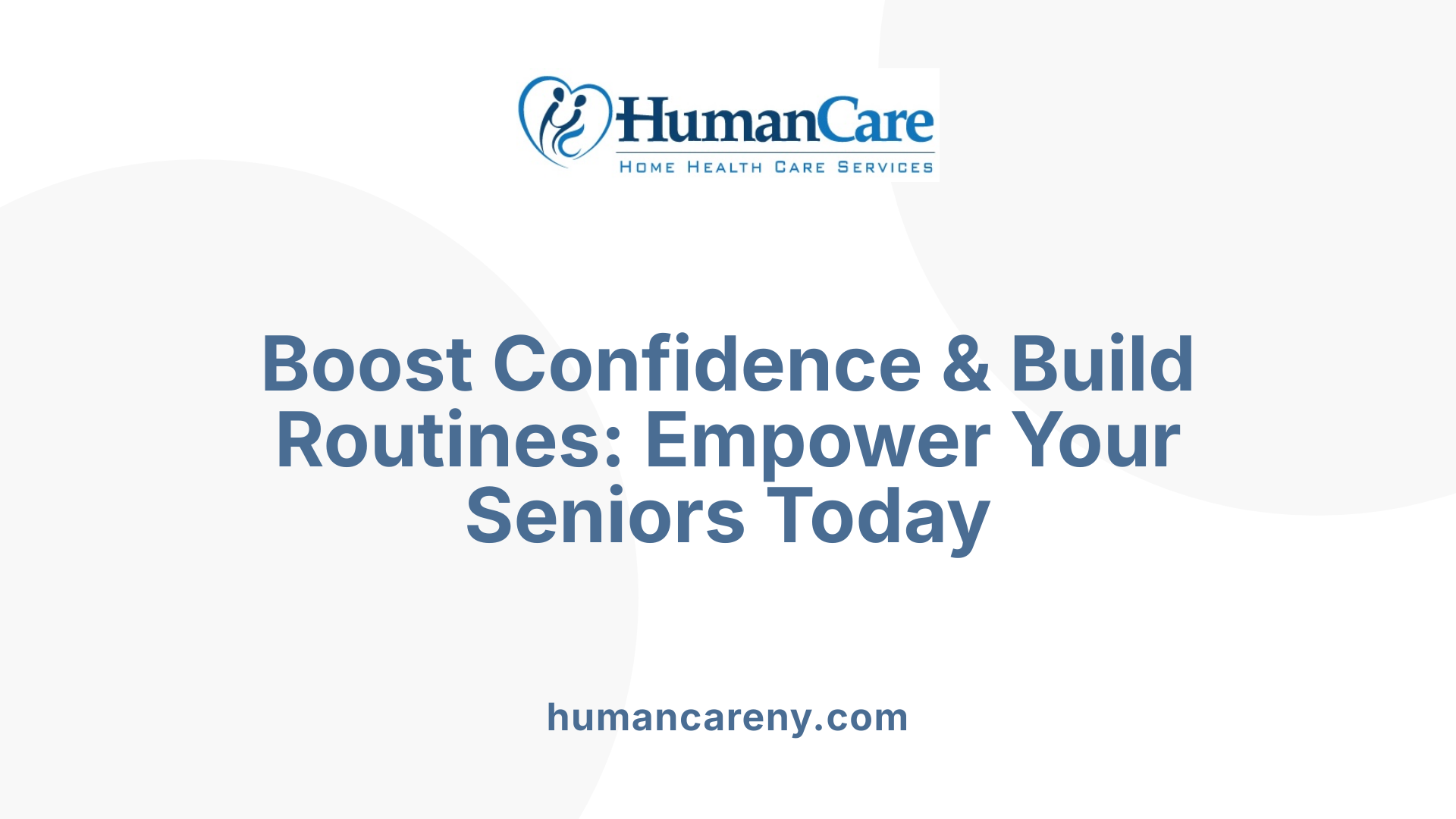Boost Confidence &amp; Build Routines: Empower Your Seniors Today