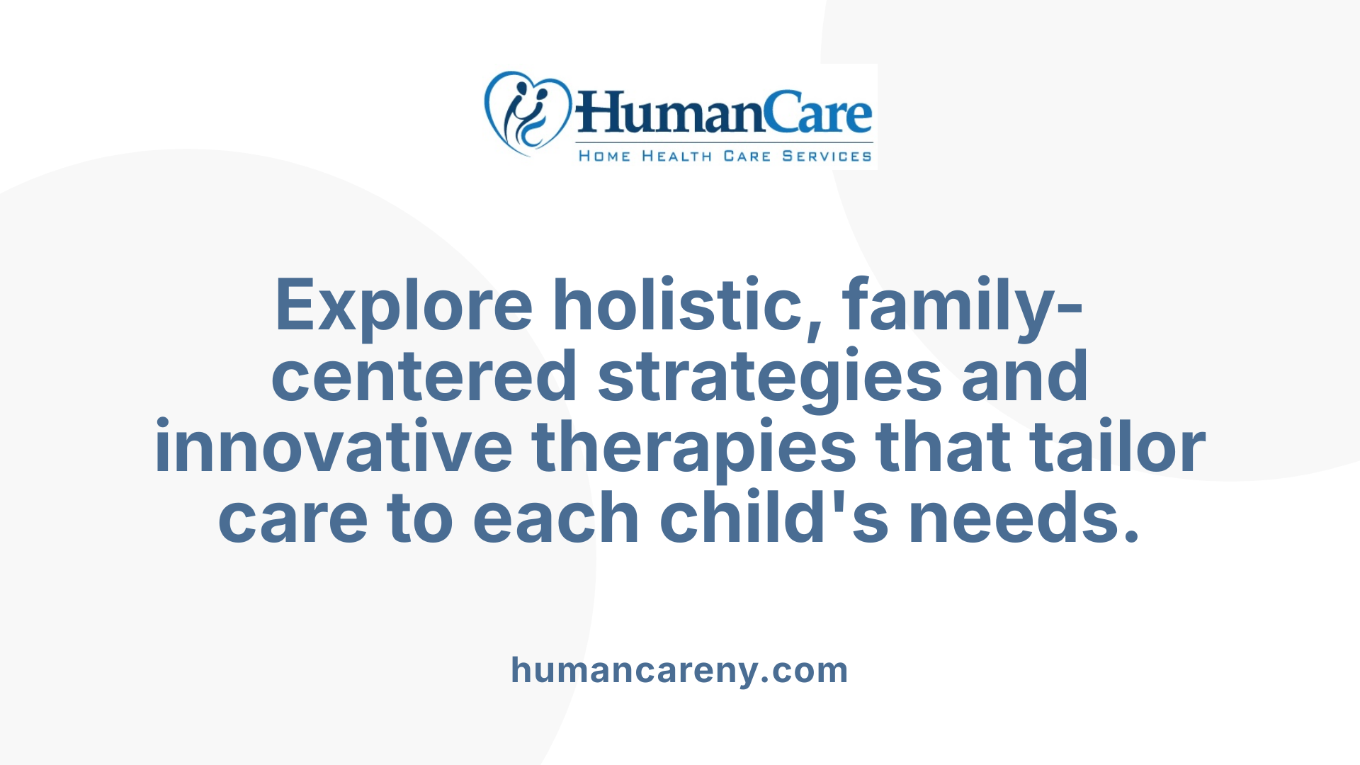 Explore holistic, family-centered strategies and innovative therapies that tailor care to each child's needs.