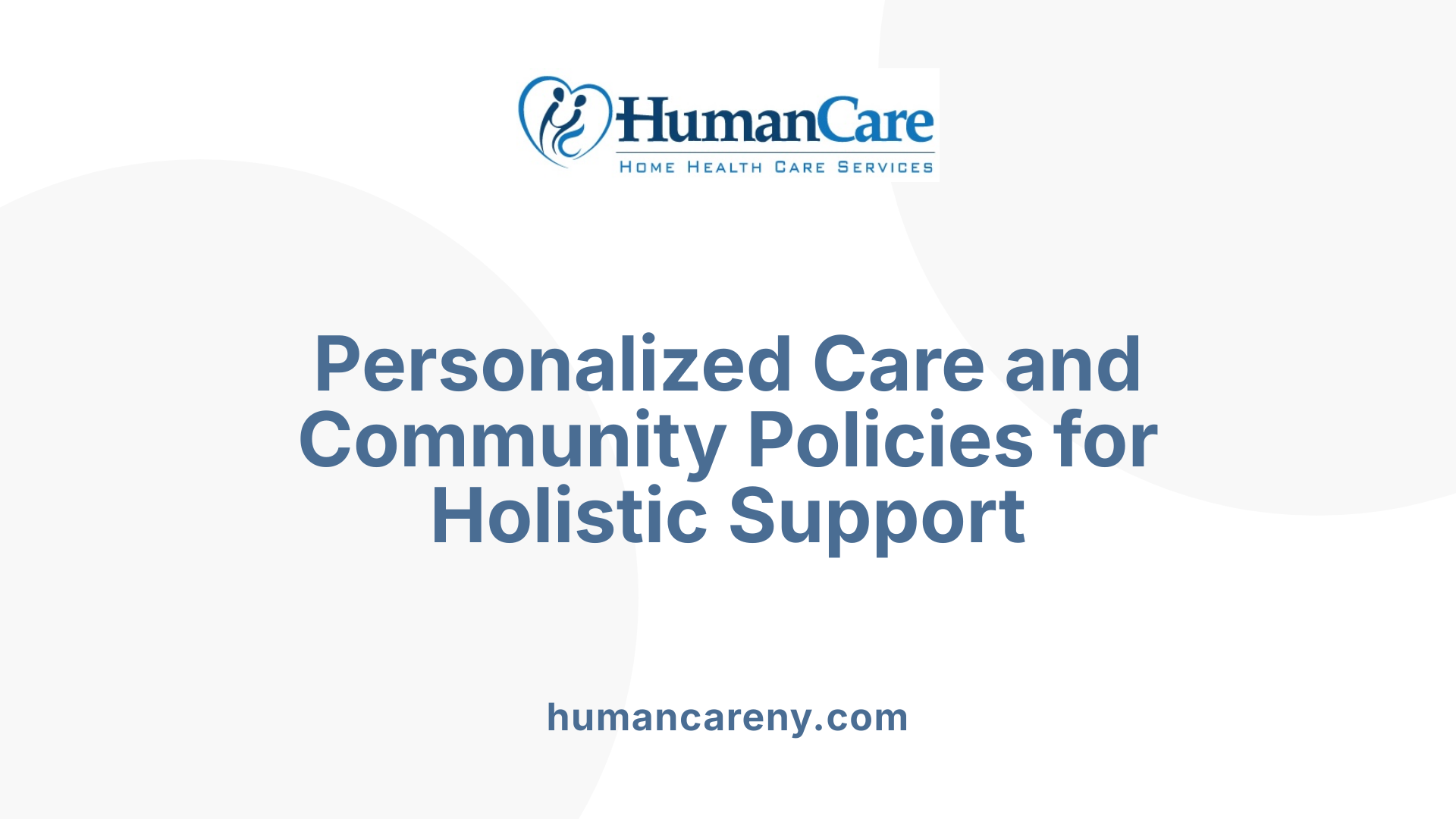Personalized Care and Community Policies for Holistic Support