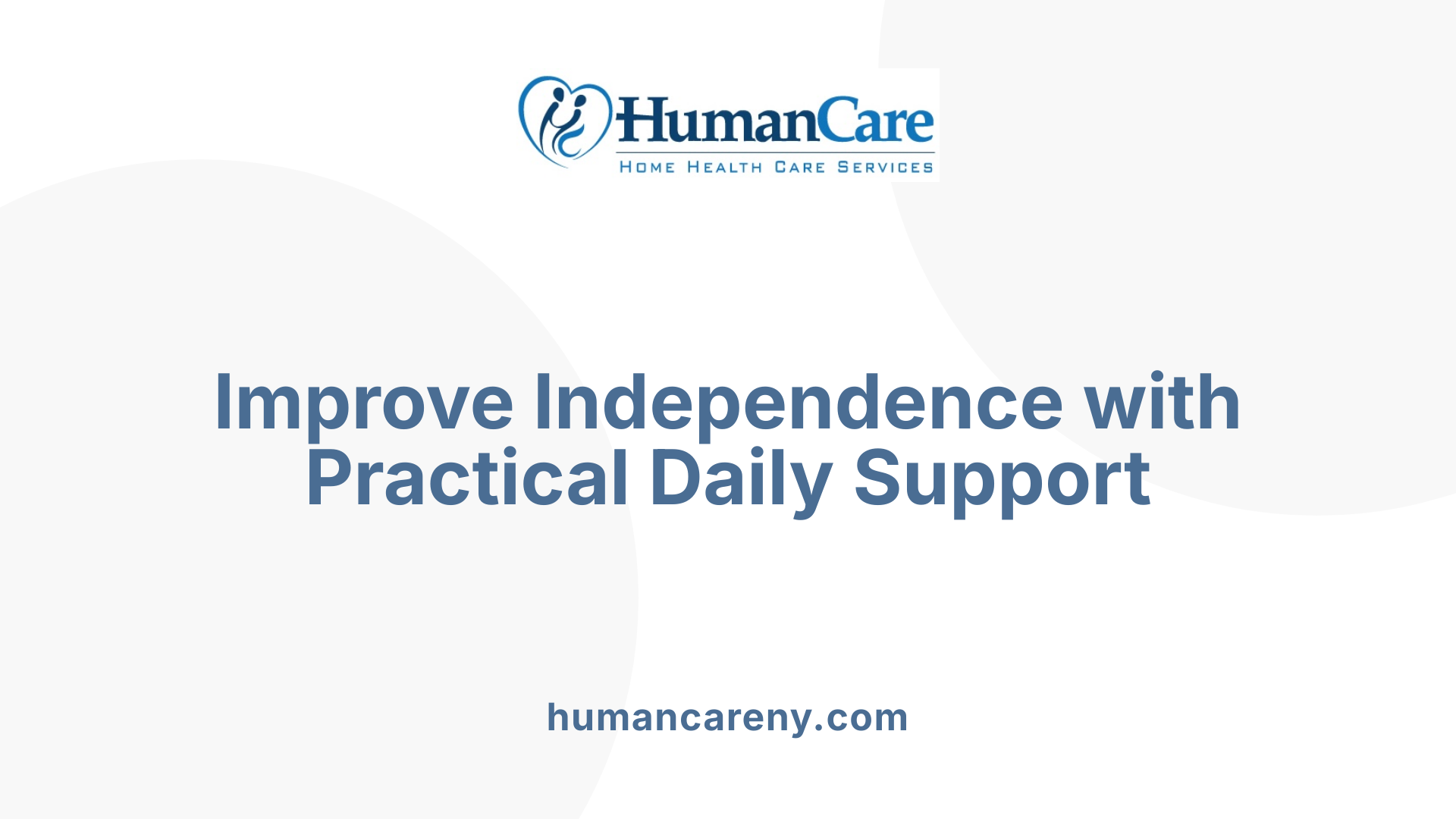 Improve Independence with Practical Daily Support