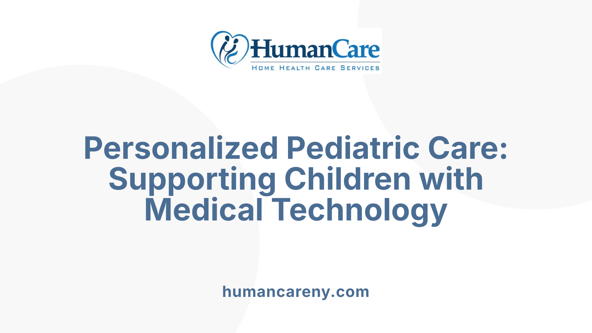 Personalized Pediatric Care: Supporting Children with Medical Technology