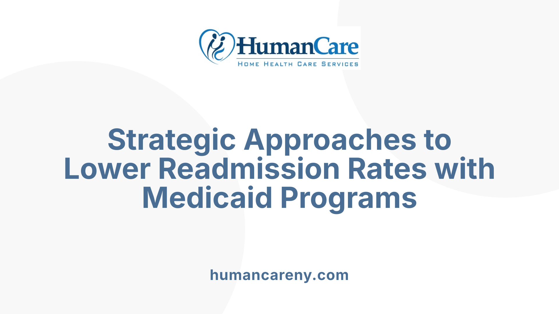 Strategic Approaches to Lower Readmission Rates with Medicaid Programs