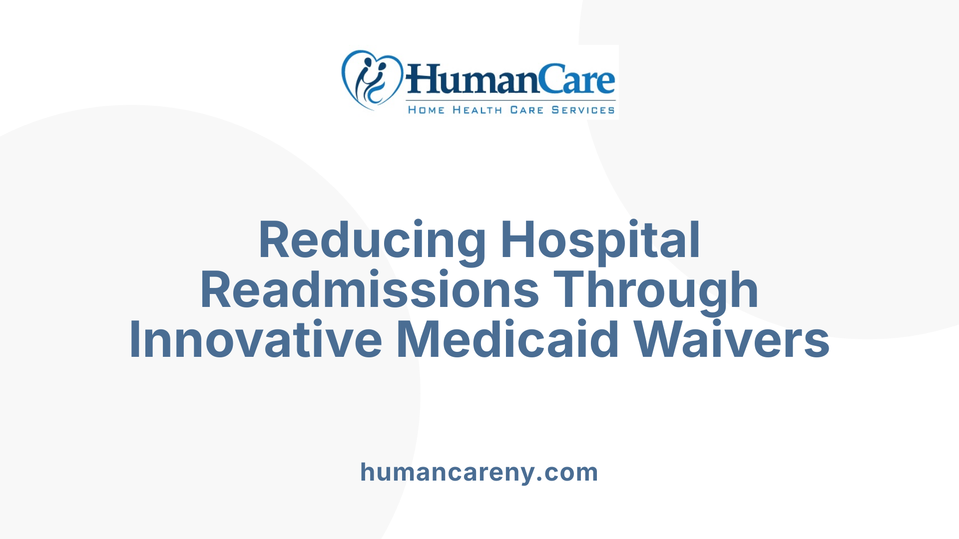 Reducing Hospital Readmissions Through Innovative Medicaid Waivers