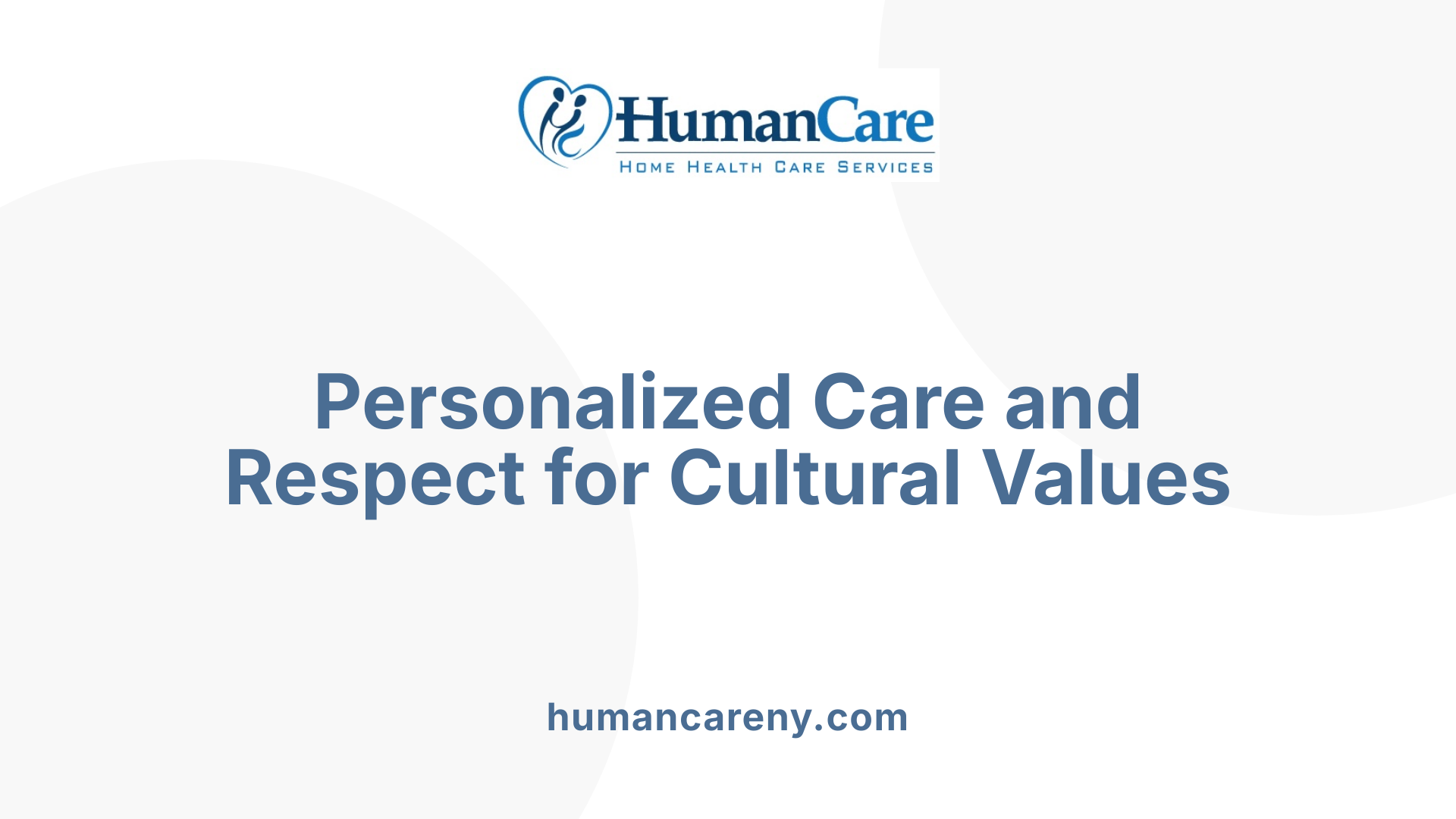 Personalized Care and Respect for Cultural Values