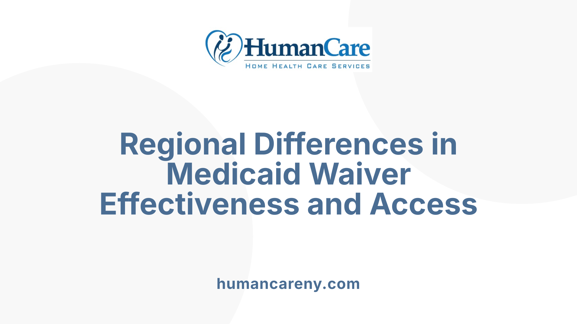 Regional Differences in Medicaid Waiver Effectiveness and Access