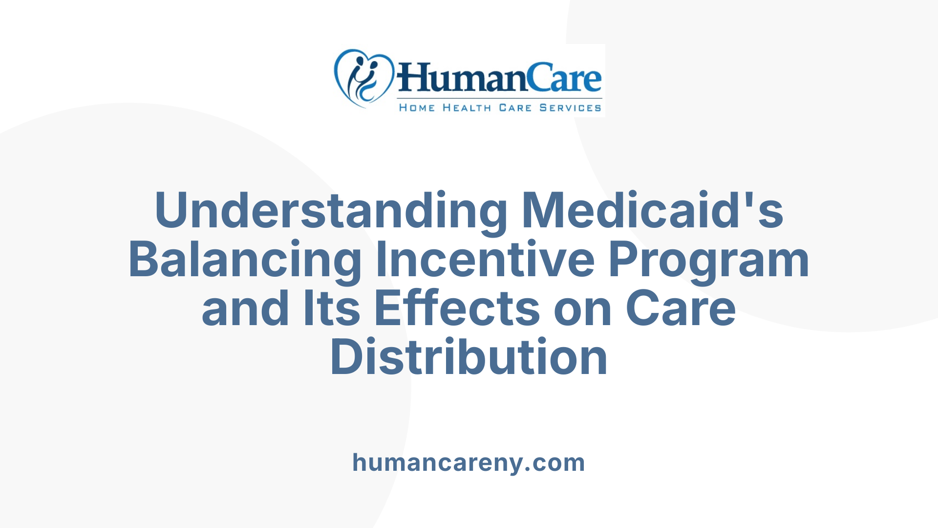 Understanding Medicaid's Balancing Incentive Program and Its Effects on Care Distribution
