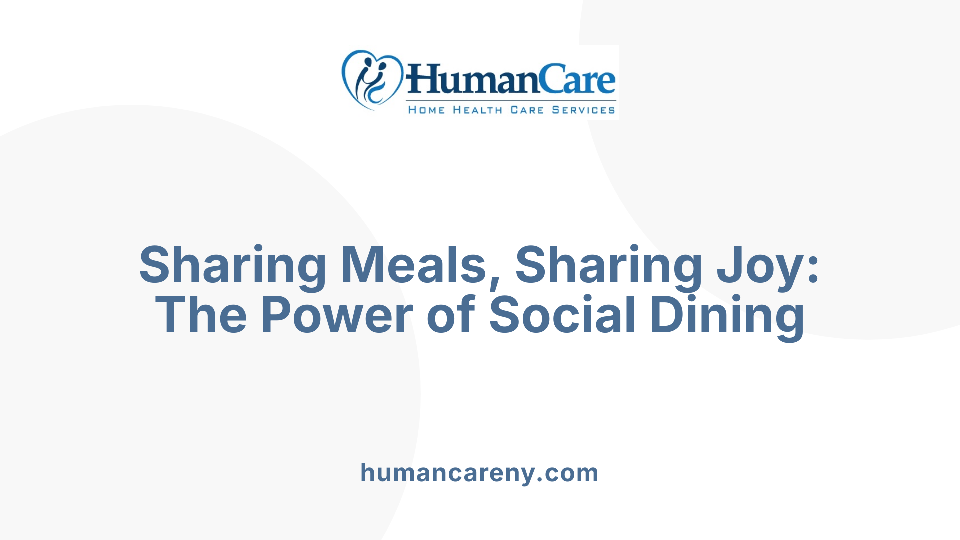 Sharing Meals, Sharing Joy: The Power of Social Dining