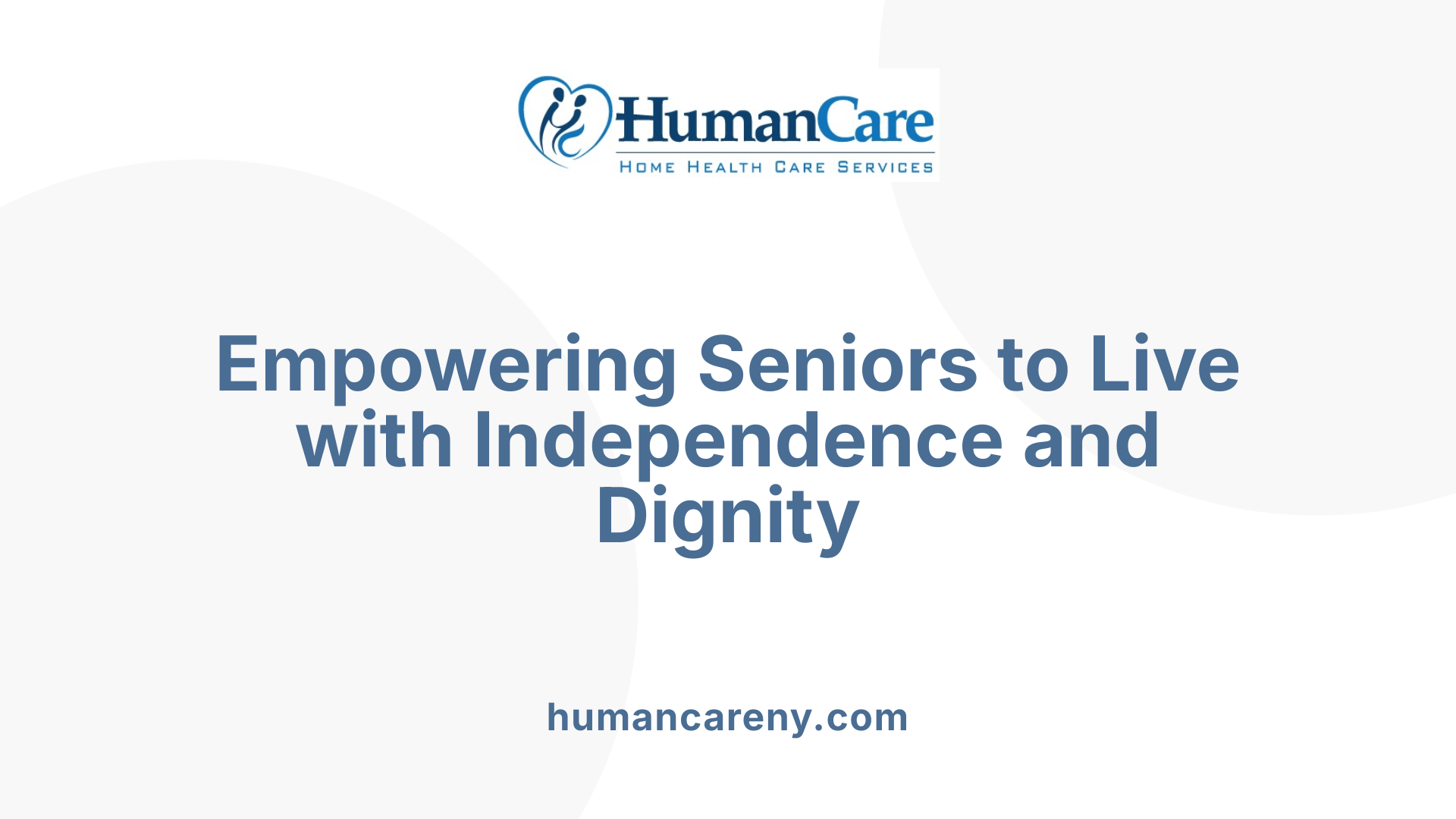 Empowering Seniors to Live with Independence and Dignity