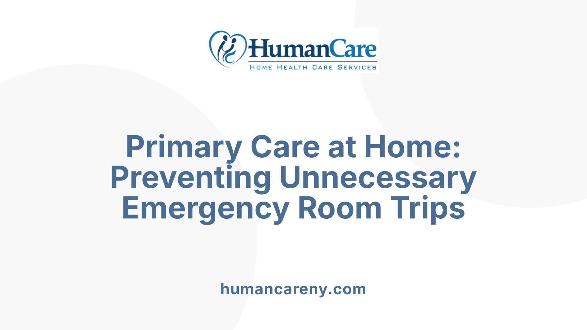 Primary Care at Home: Preventing Unnecessary Emergency Room Trips