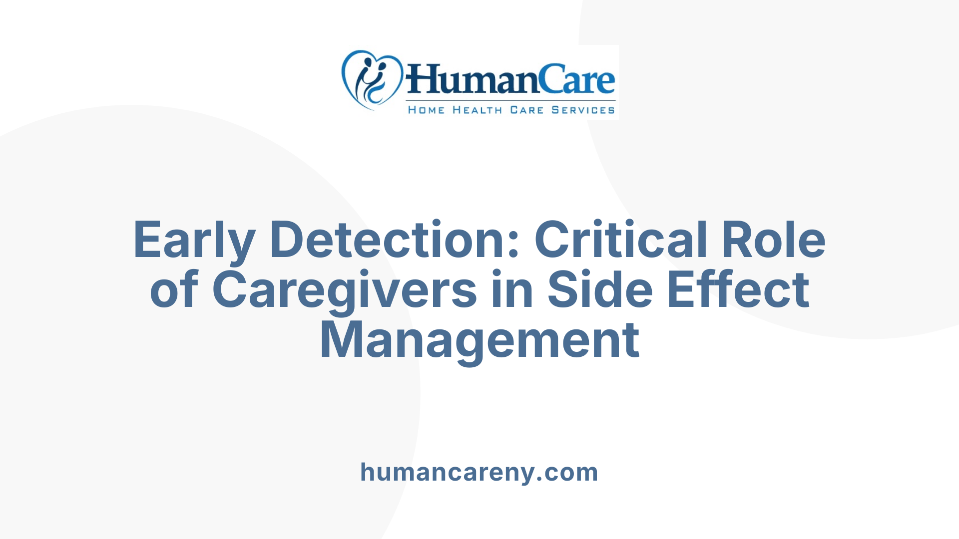 Early Detection: Critical Role of Caregivers in Side Effect Management