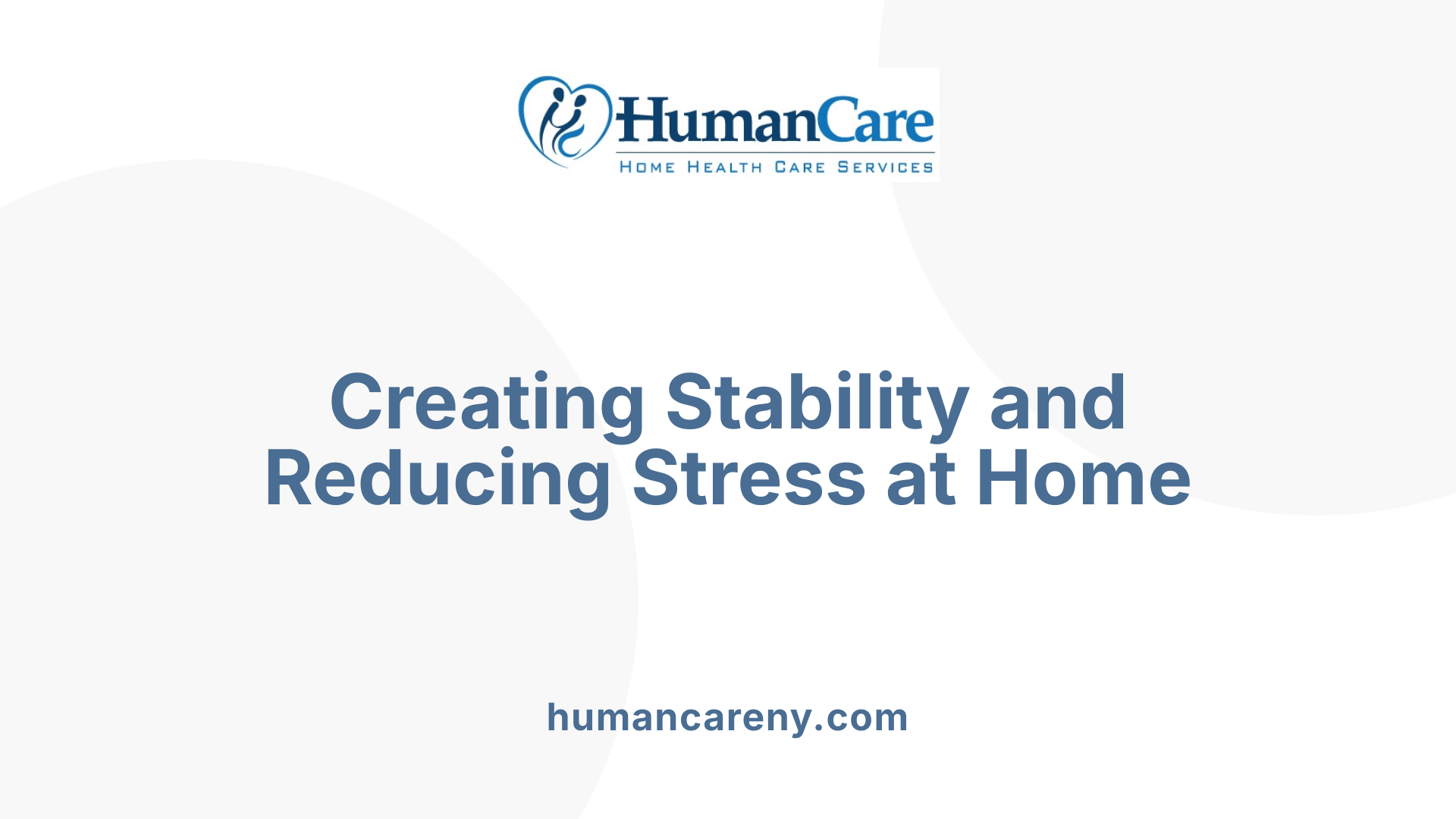 Creating Stability and Reducing Stress at Home