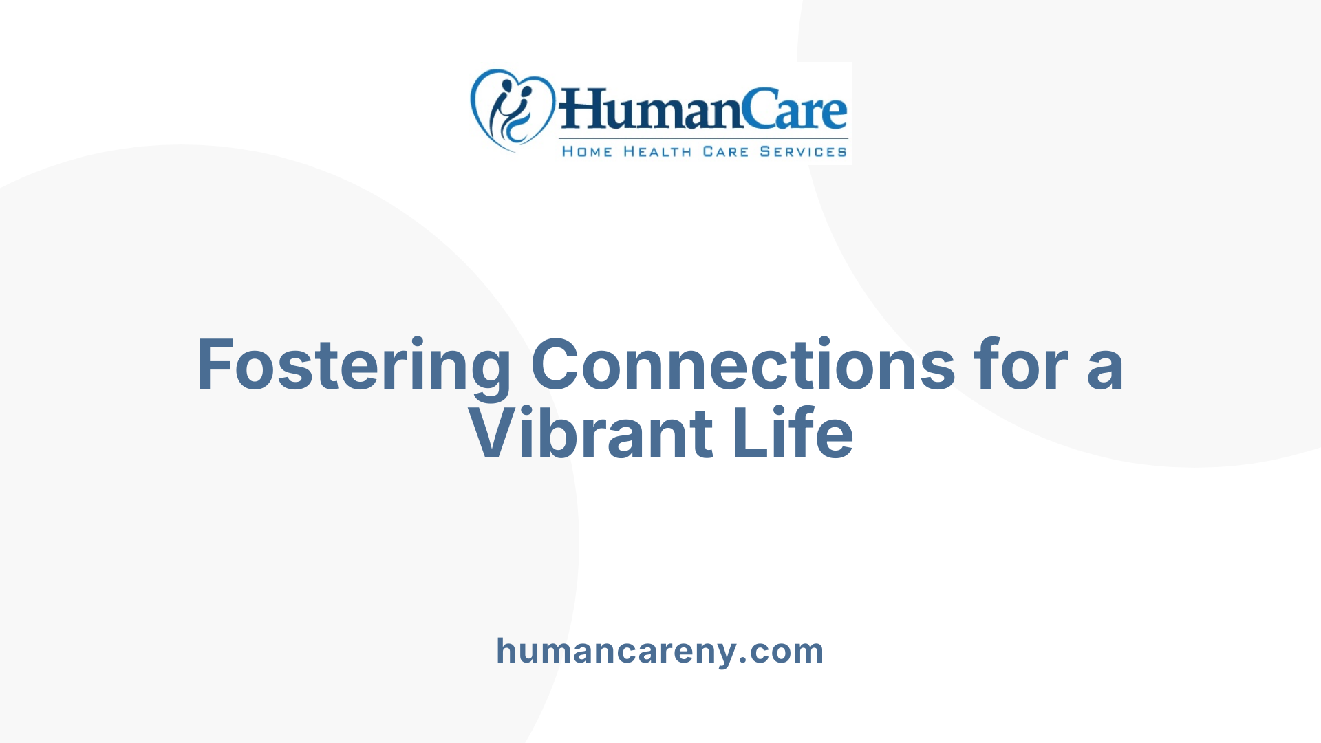 Fostering Connections for a Vibrant Life