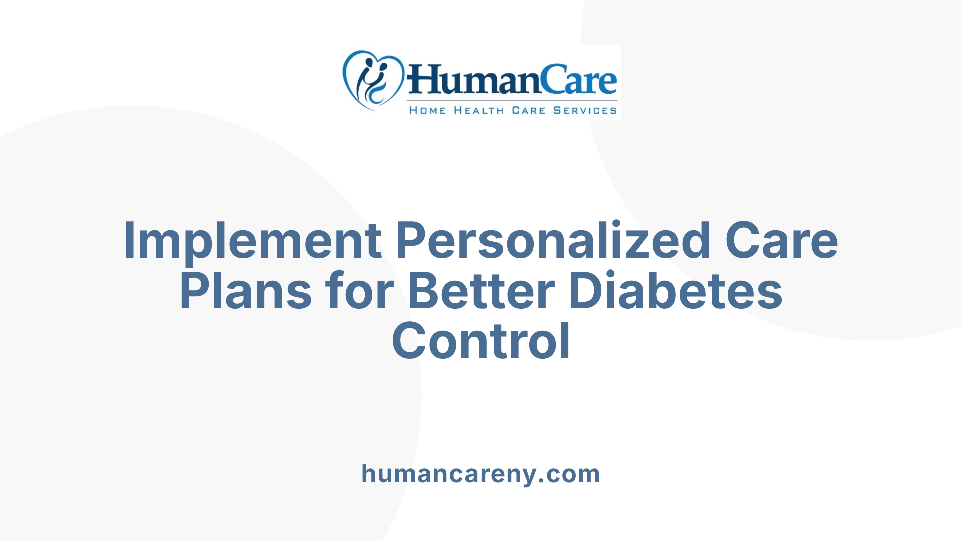 Implement Personalized Care Plans for Better Diabetes Control