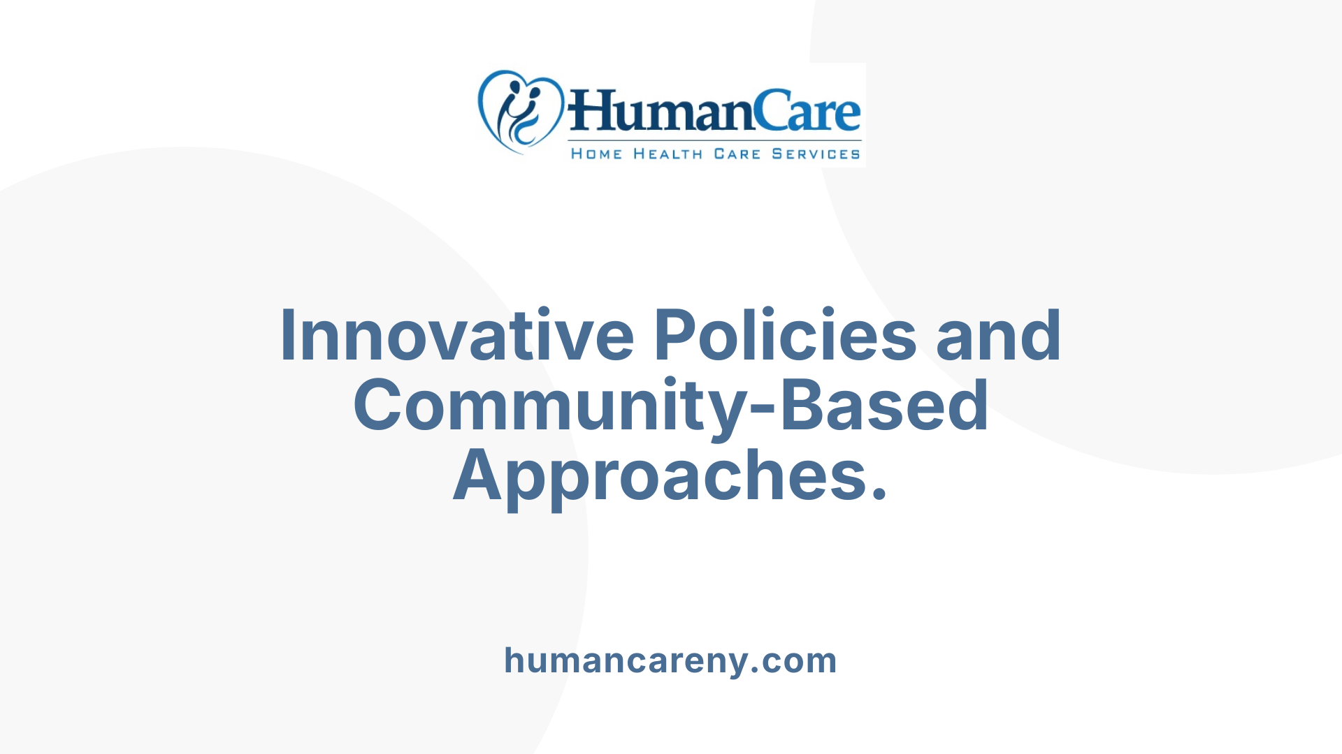 Innovative Policies and Community-Based Approaches.