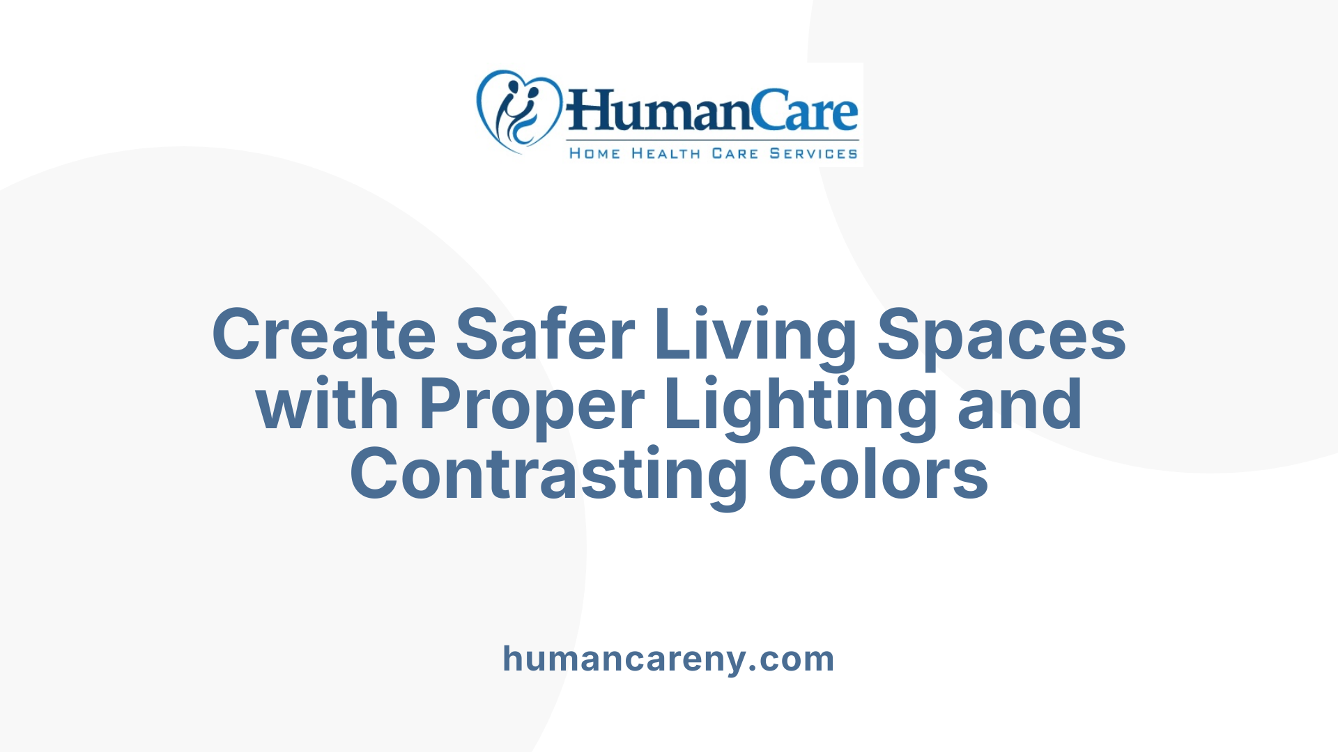 Create Safer Living Spaces with Proper Lighting and Contrasting Colors