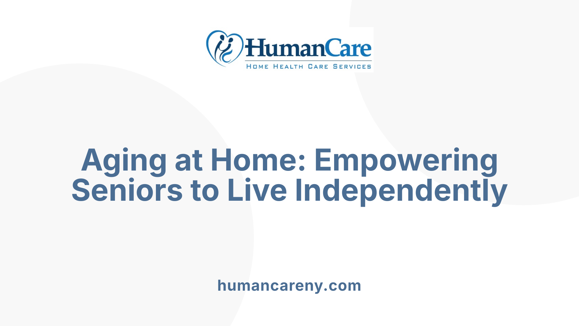Aging at Home: Empowering Seniors to Live Independently
