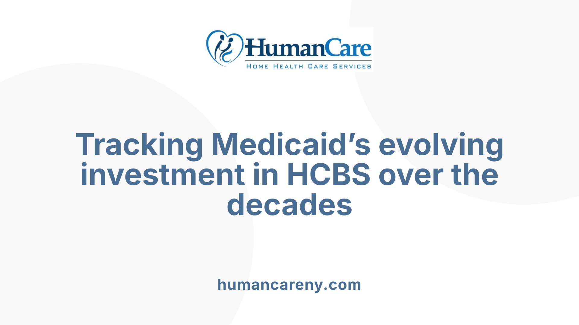 Tracking Medicaid’s evolving investment in HCBS over the decades