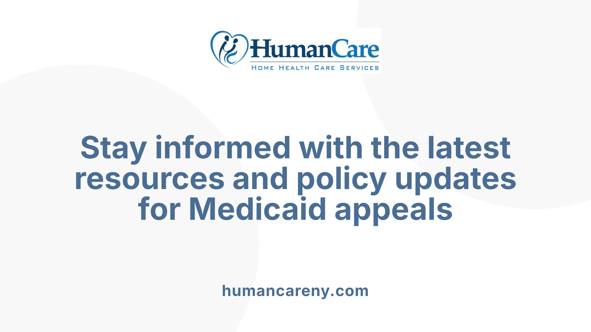 Stay informed with the latest resources and policy updates for Medicaid appeals