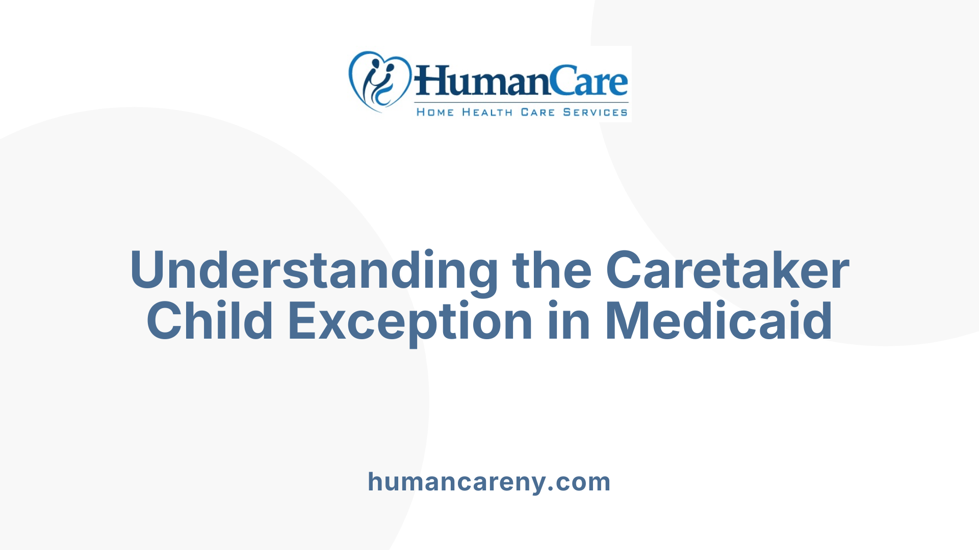Understanding the Caretaker Child Exception in Medicaid