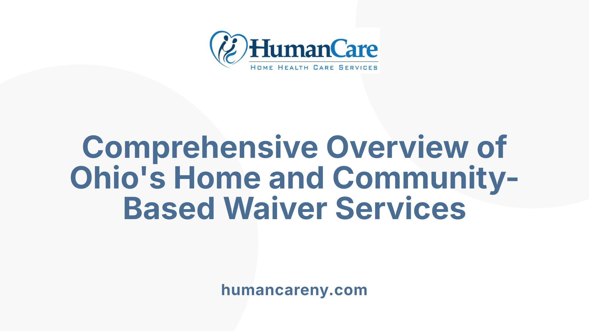 Comprehensive Overview of Ohio's Home and Community-Based Waiver Services