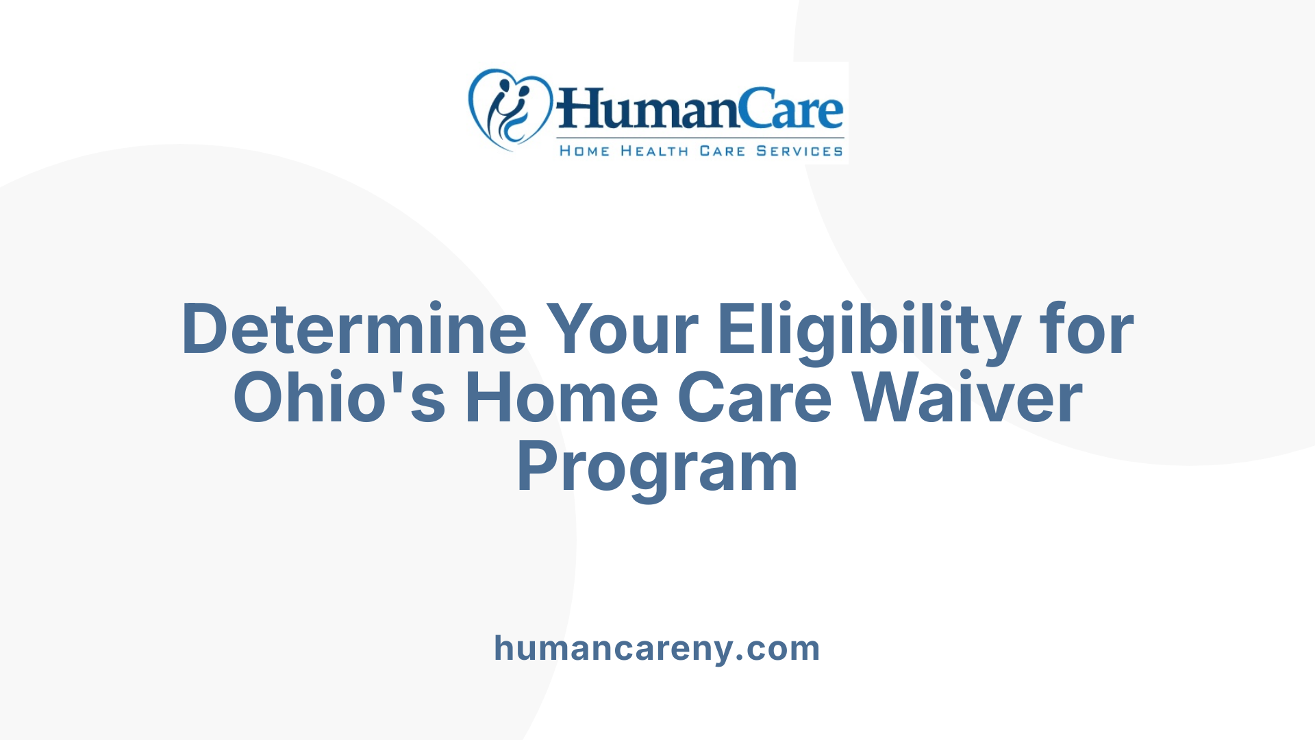 Determine Your Eligibility for Ohio's Home Care Waiver Program
