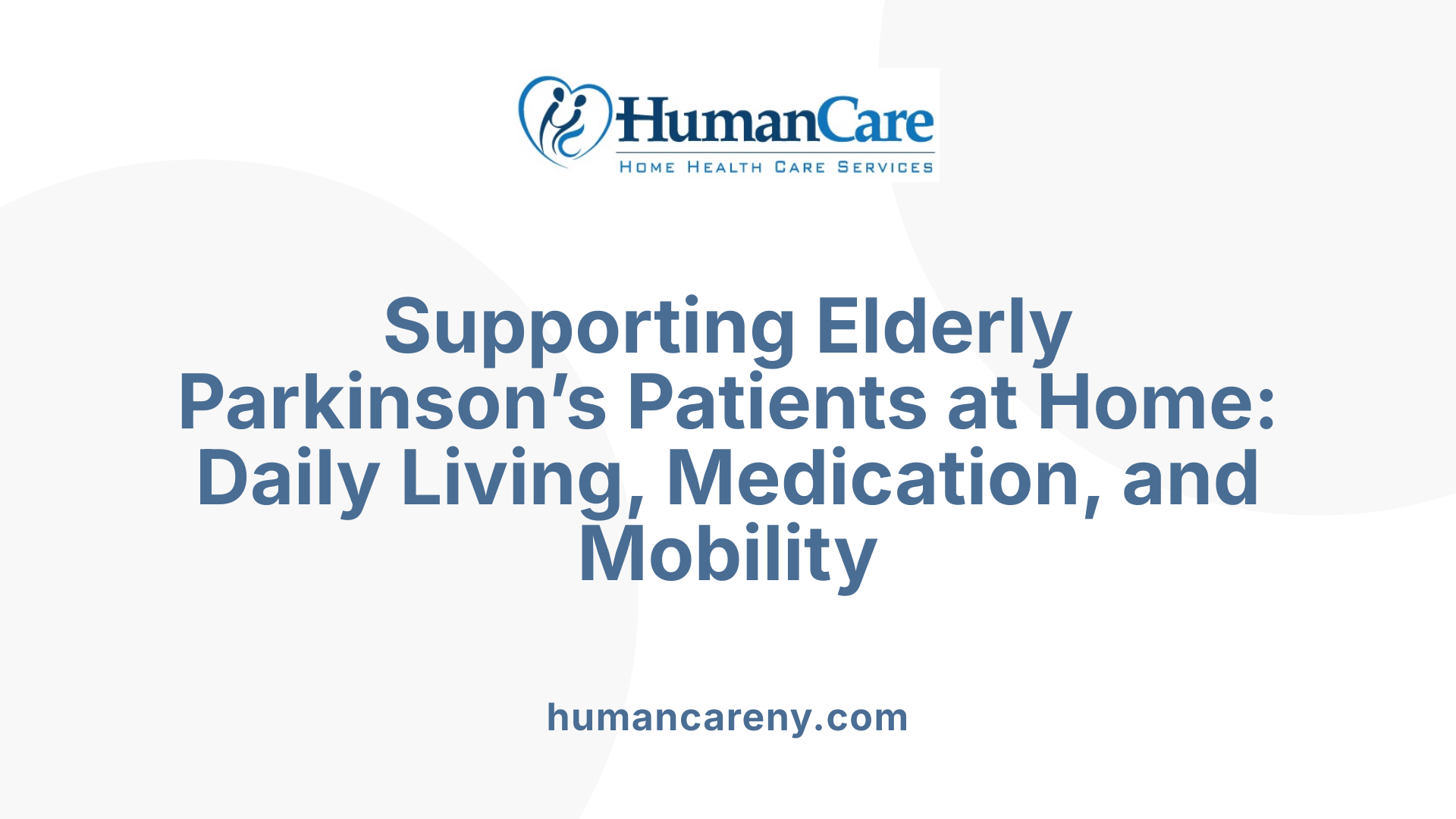 Supporting Elderly Parkinson’s Patients at Home: Daily Living, Medication, and Mobility