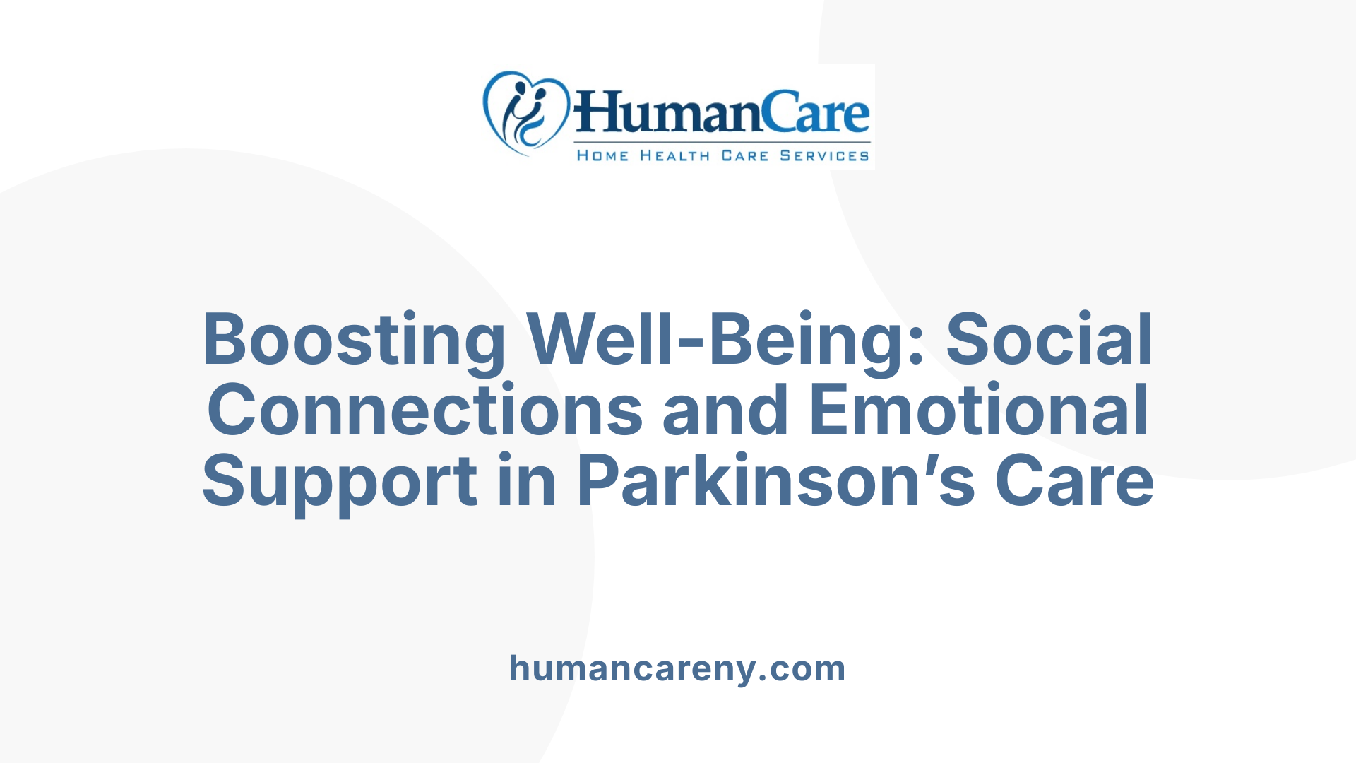 Boosting Well-Being: Social Connections and Emotional Support in Parkinson’s Care