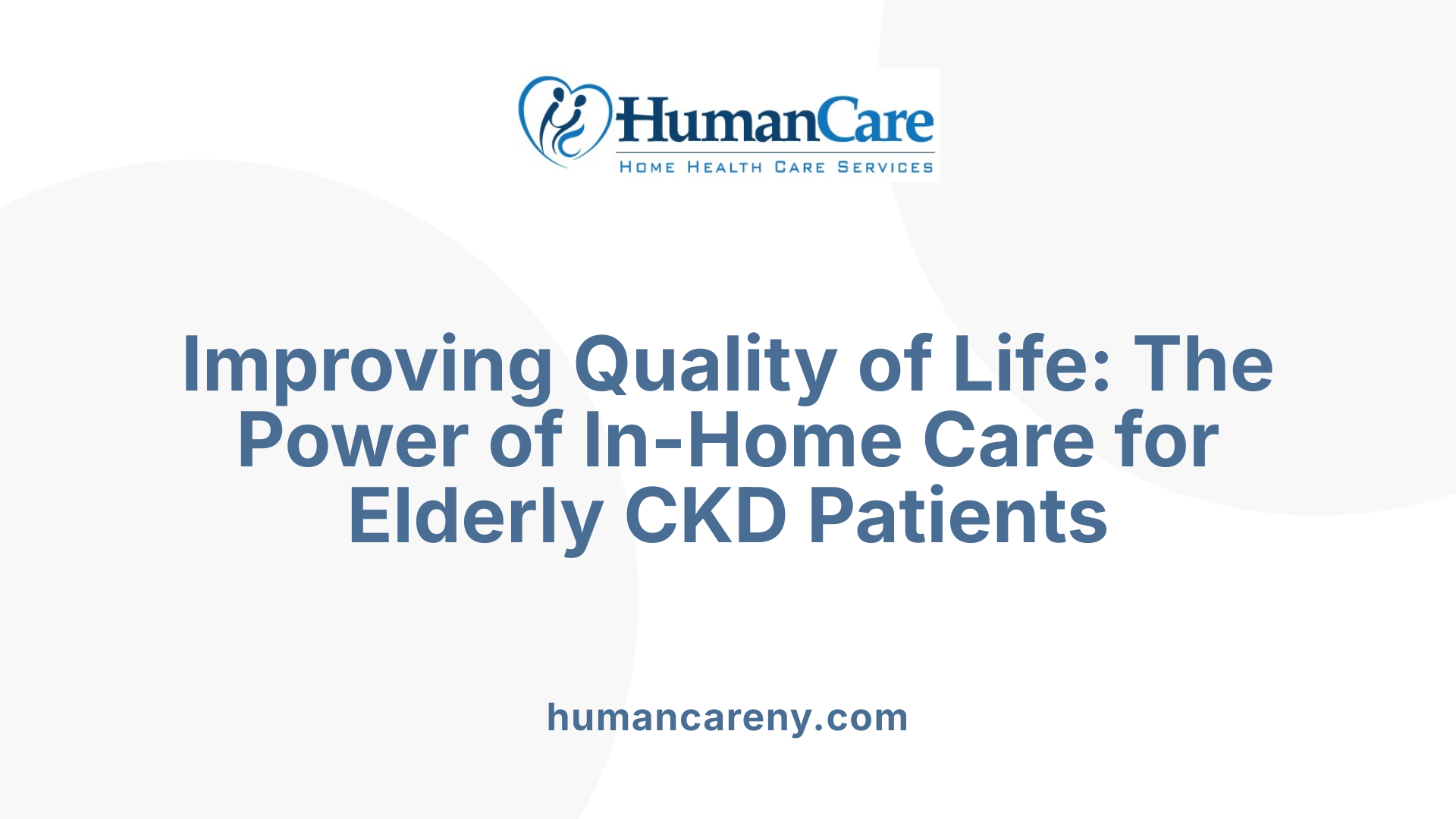 Improving Quality of Life: The Power of In-Home Care for Elderly CKD Patients
