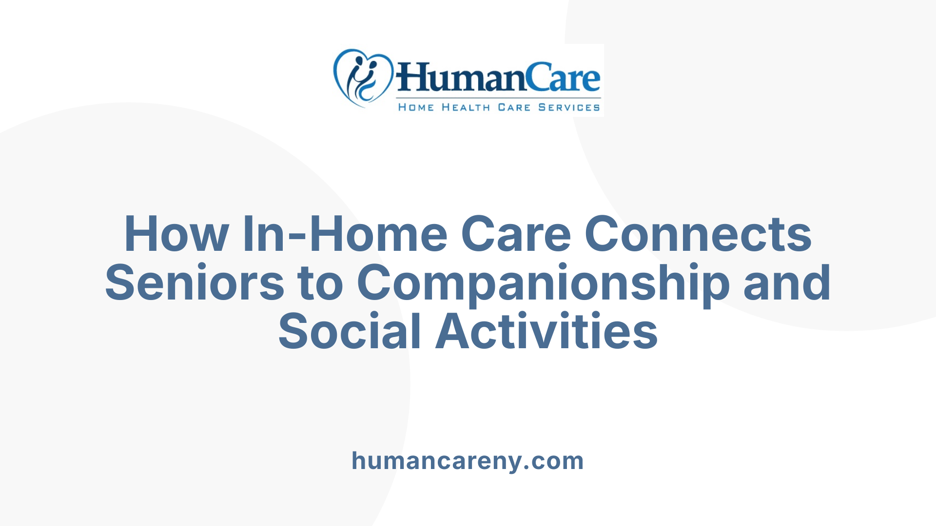 How In-Home Care Connects Seniors to Companionship and Social Activities