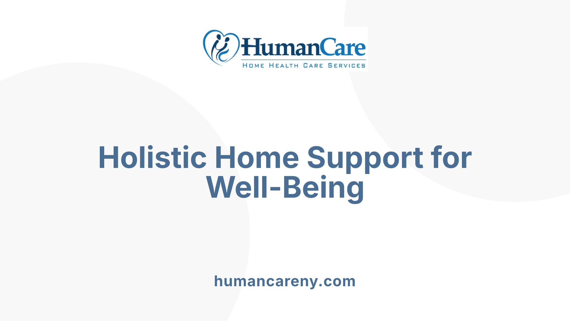 Holistic Home Support for Well-Being