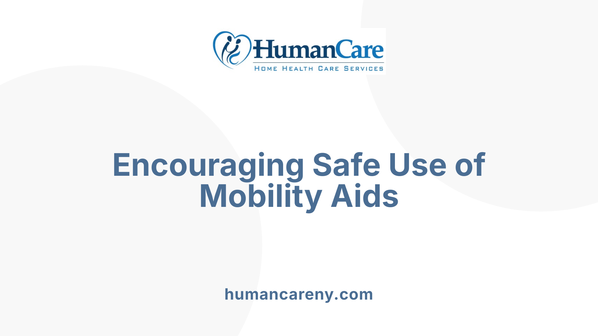 Encouraging Safe Use of Mobility Aids