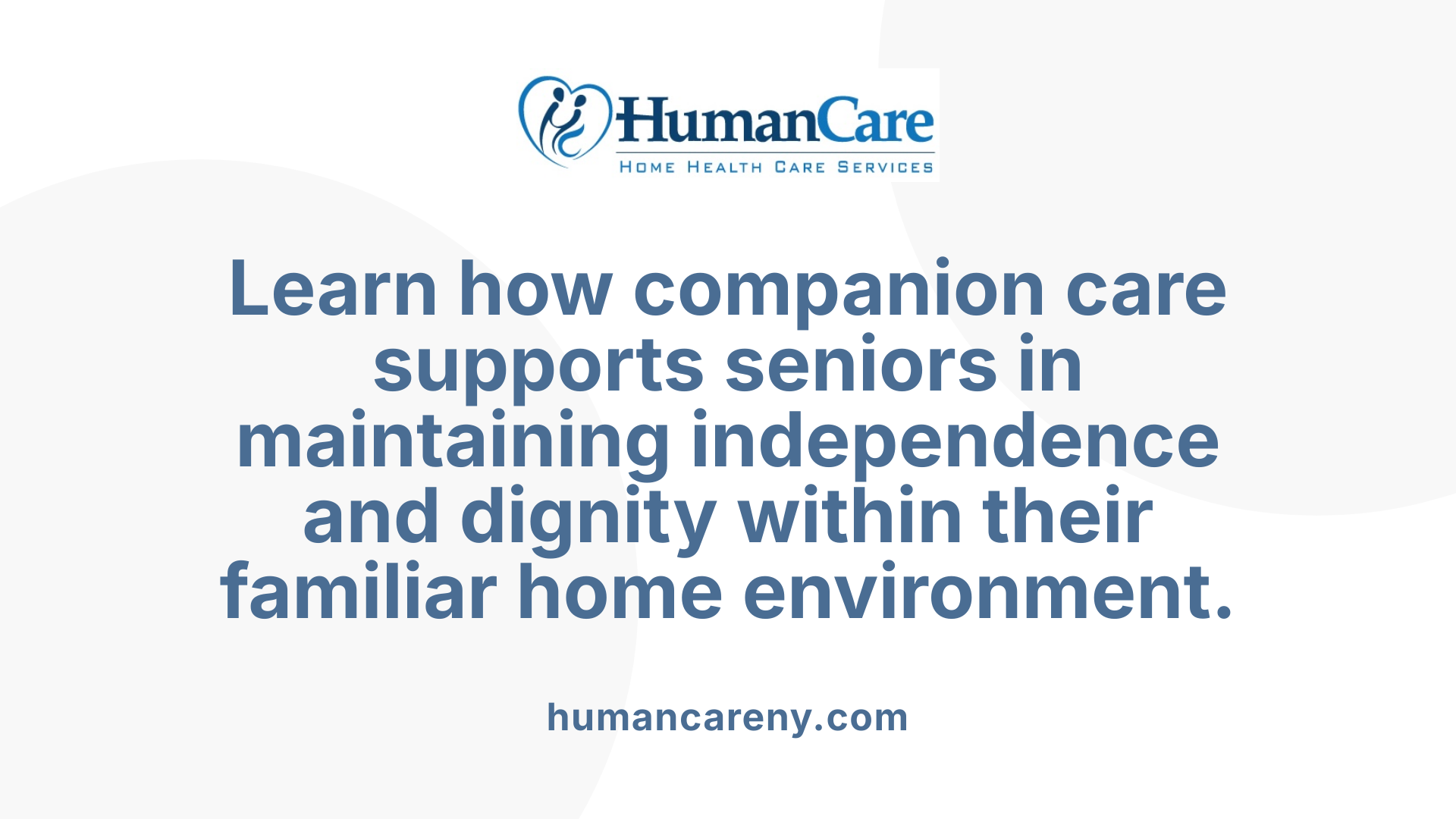 Learn how companion care supports seniors in maintaining independence and dignity within their familiar home environment.