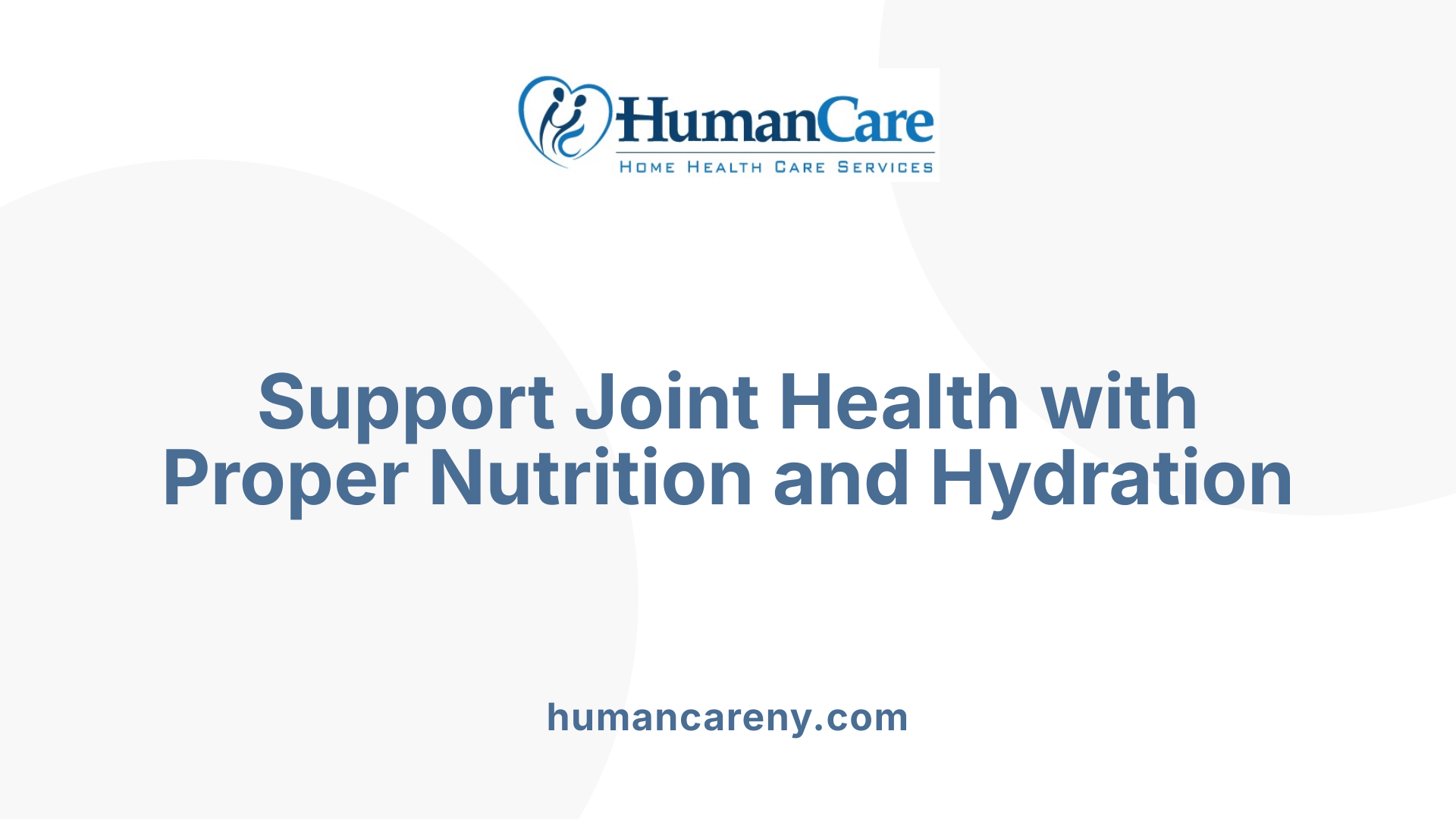 Support Joint Health with Proper Nutrition and Hydration