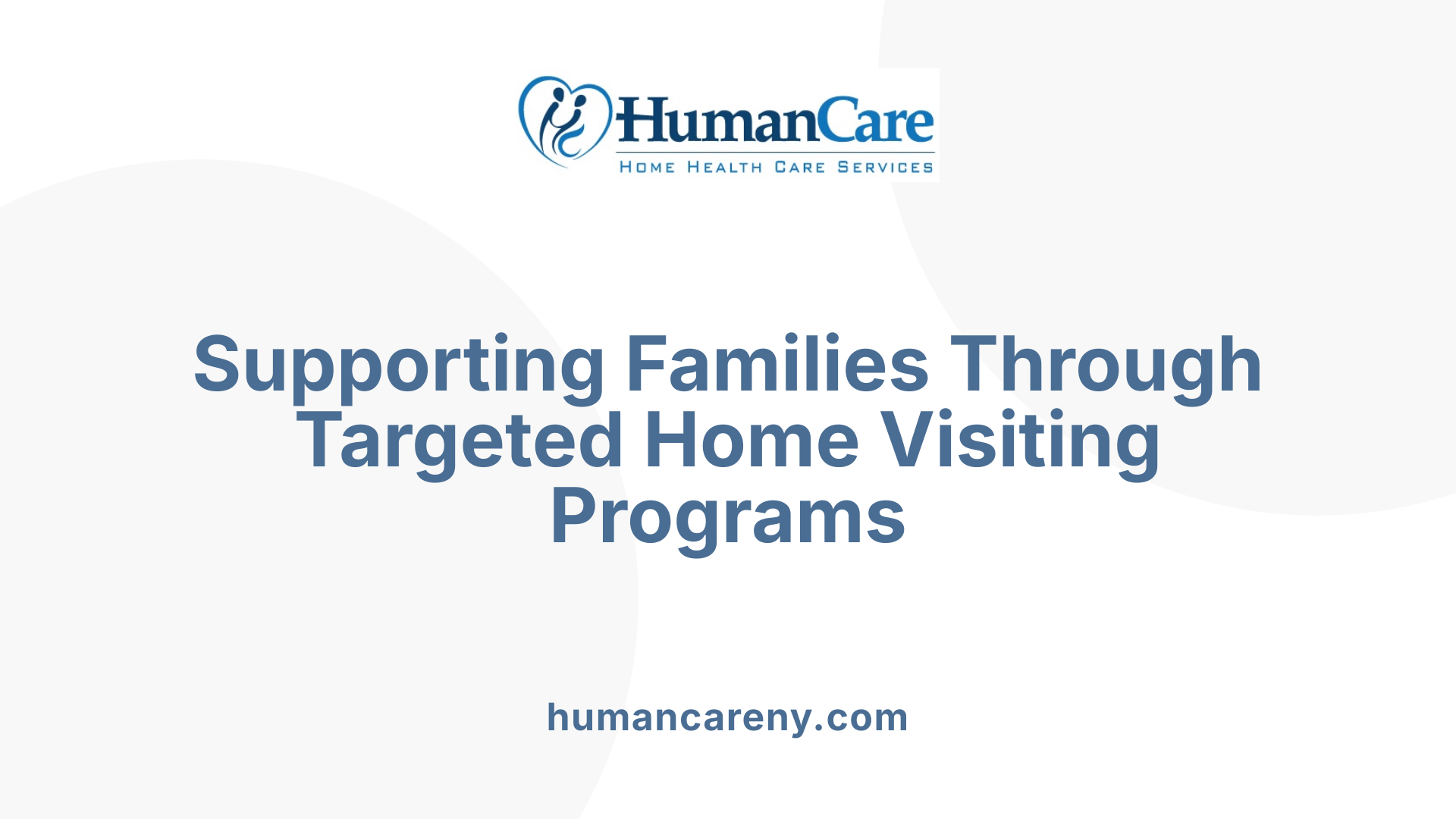 Supporting Families Through Targeted Home Visiting Programs
