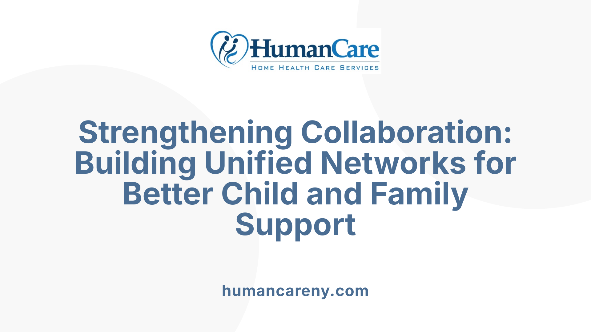 Strengthening Collaboration: Building Unified Networks for Better Child and Family Support