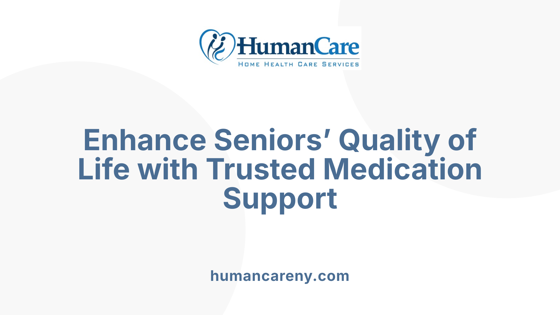 Enhance Seniors’ Quality of Life with Trusted Medication Support