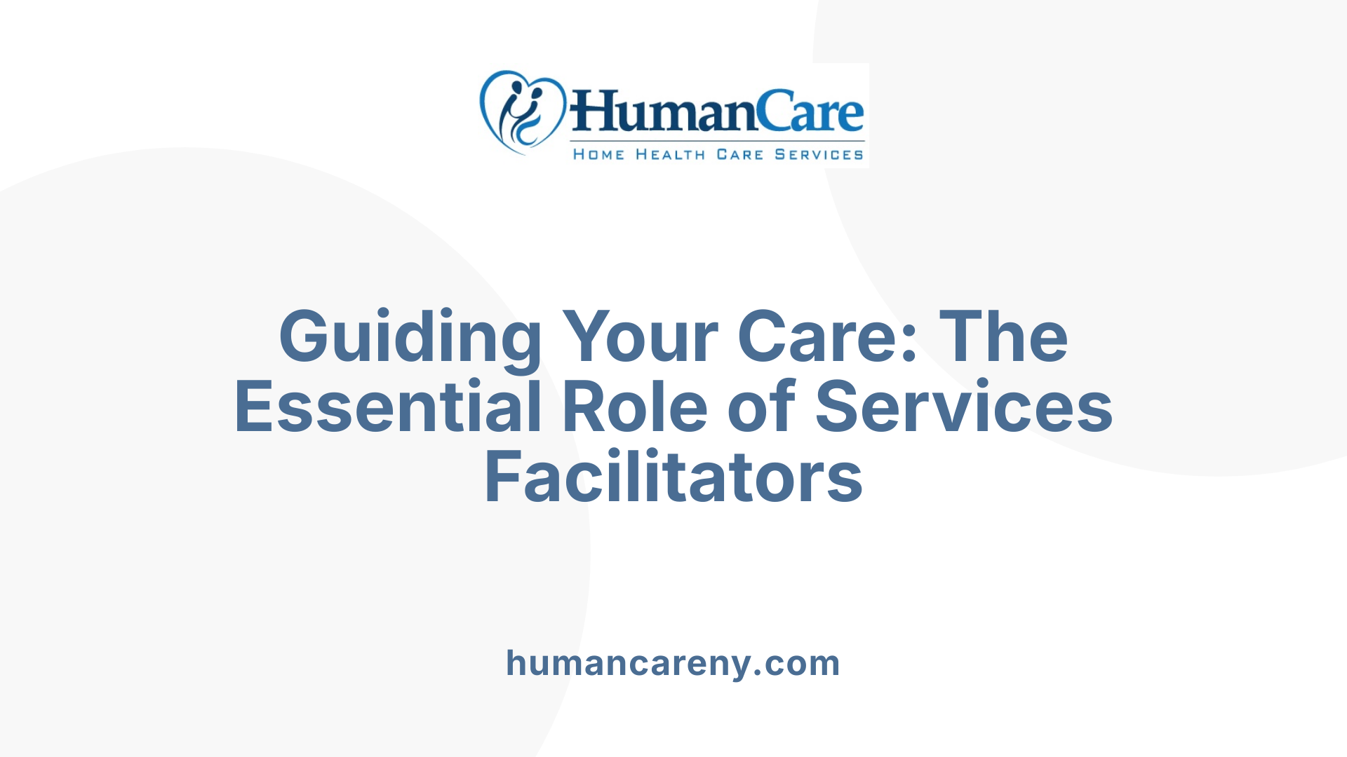 Guiding Your Care: The Essential Role of Services Facilitators