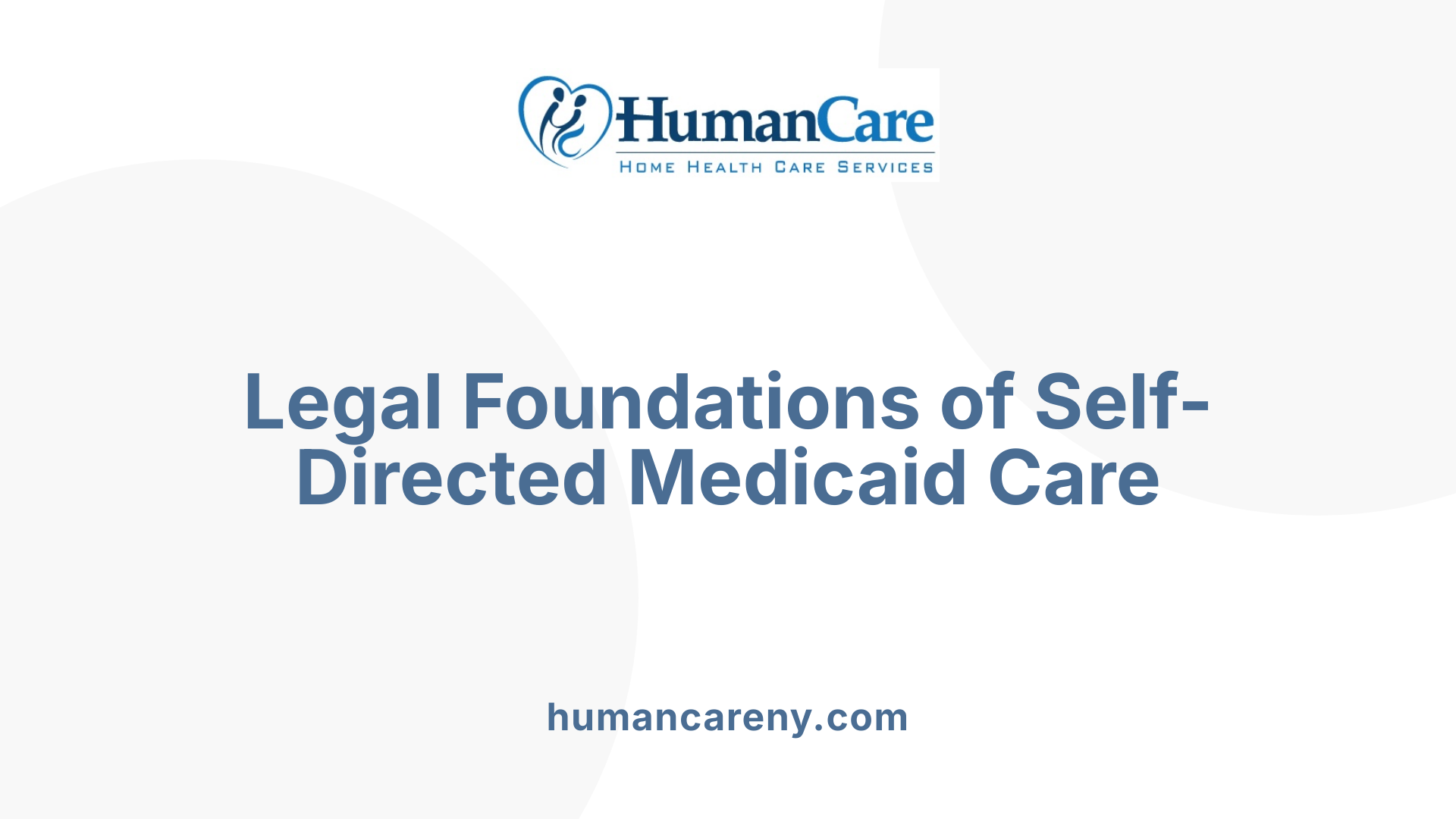 Legal Foundations of Self-Directed Medicaid Care