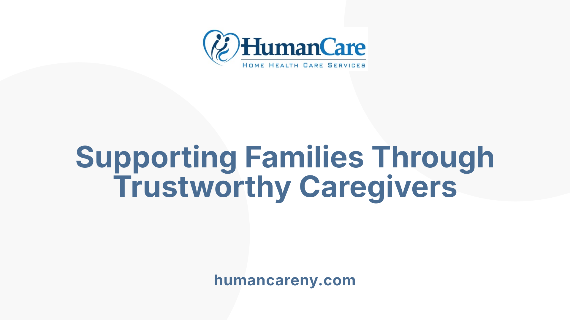 Supporting Families Through Trustworthy Caregivers