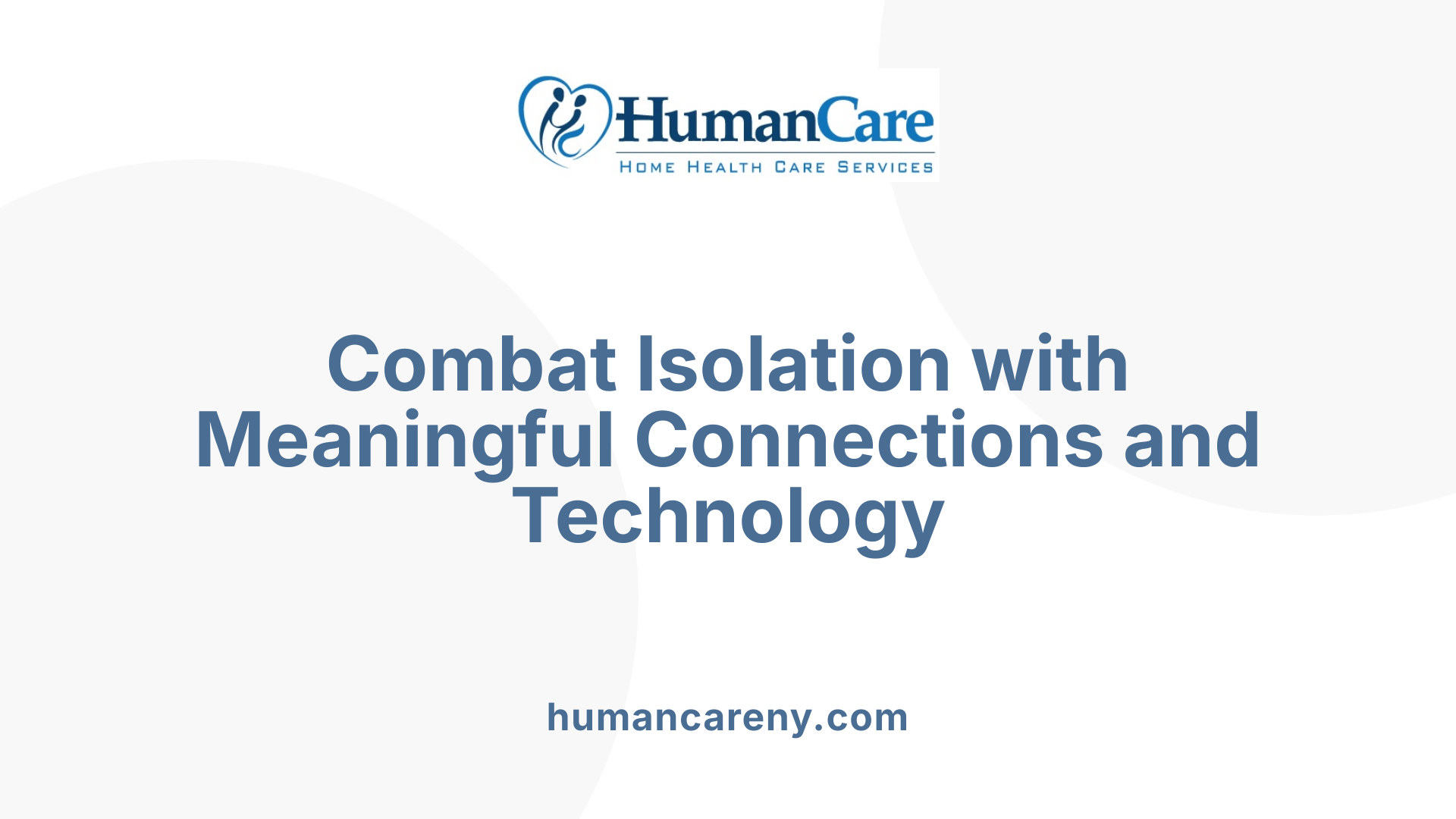 Combat Isolation with Meaningful Connections and Technology